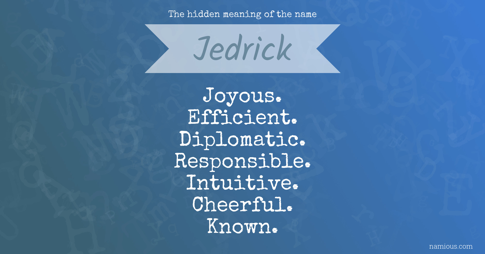 The hidden meaning of the name Jedrick