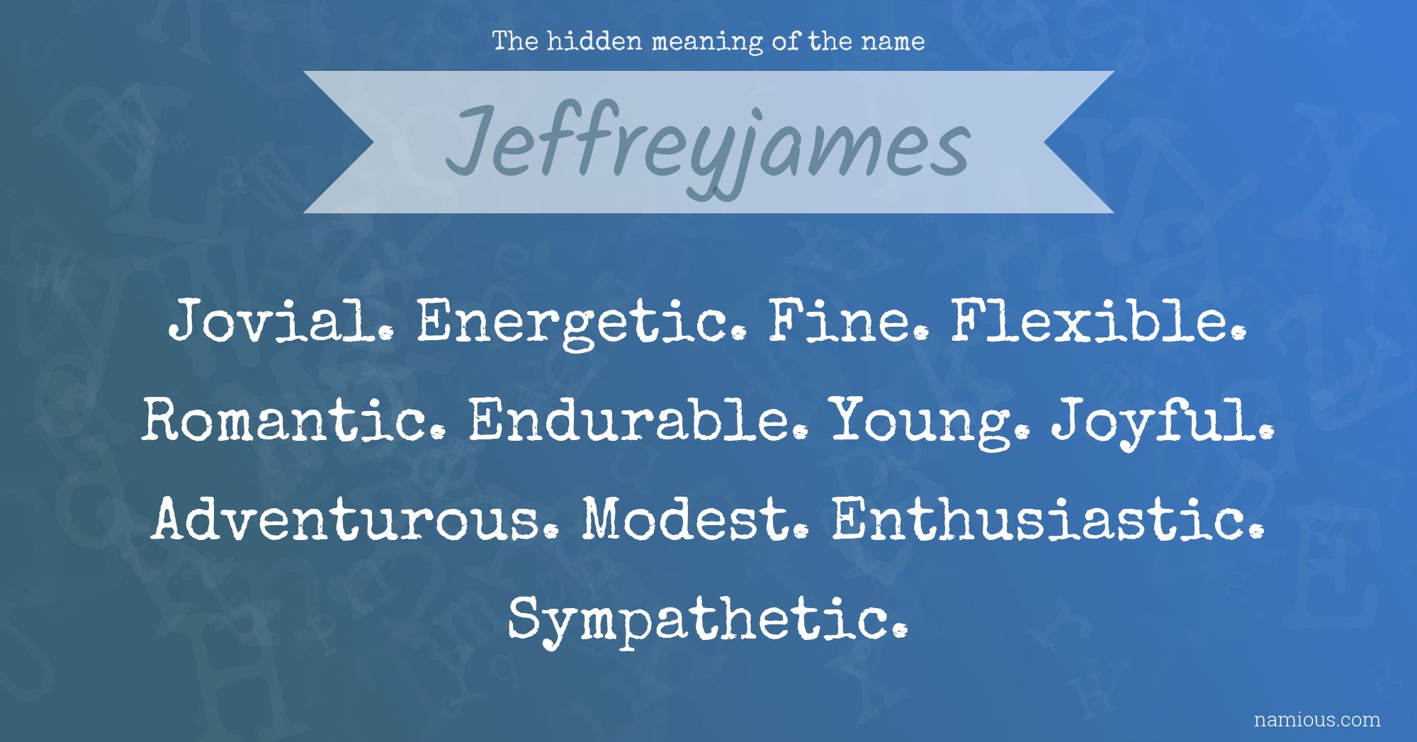 The hidden meaning of the name Jeffreyjames