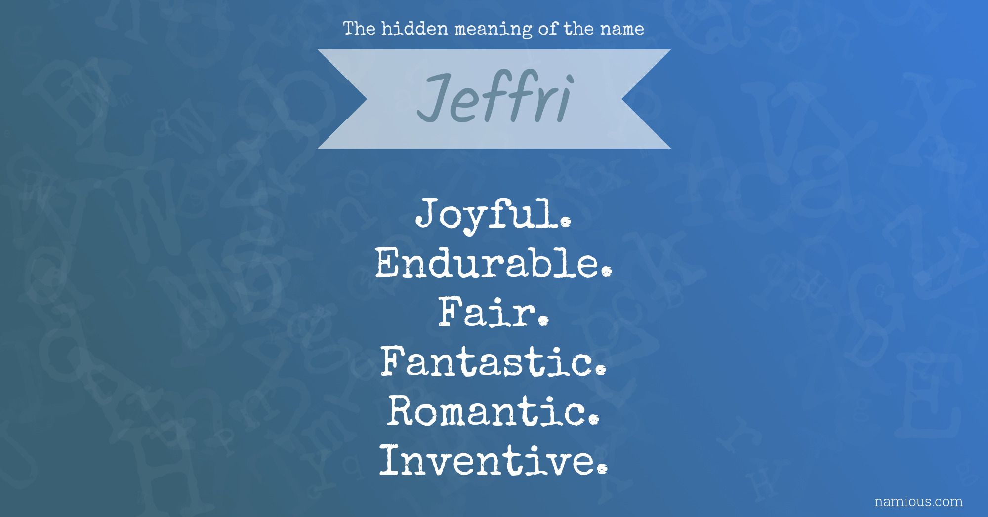 The hidden meaning of the name Jeffri
