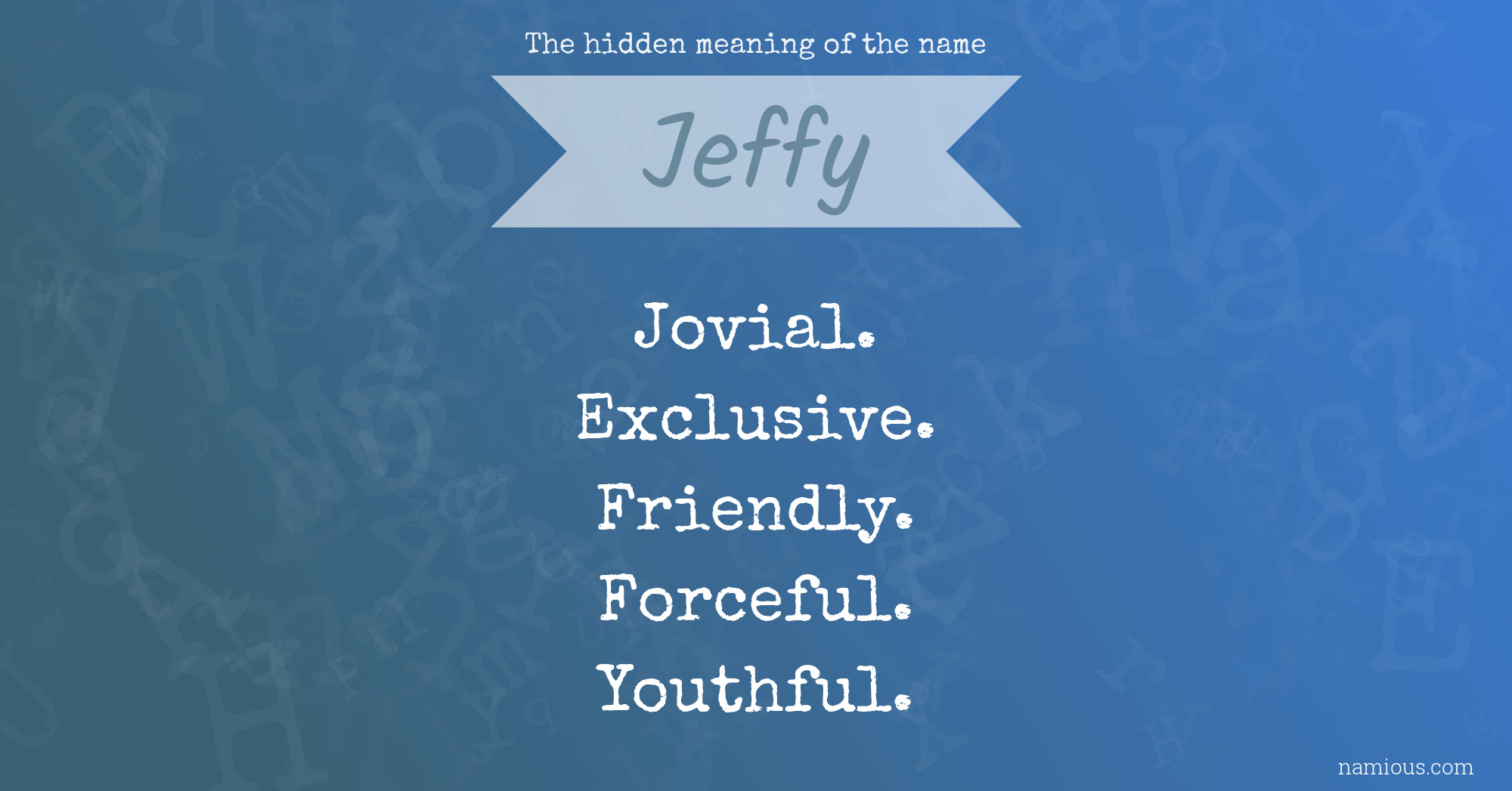 The hidden meaning of the name Jeffy