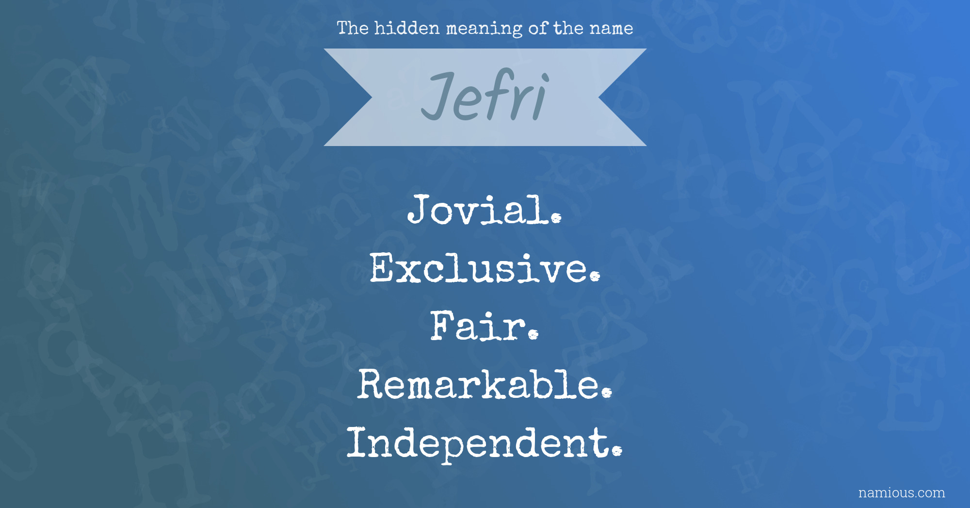 The hidden meaning of the name Jefri