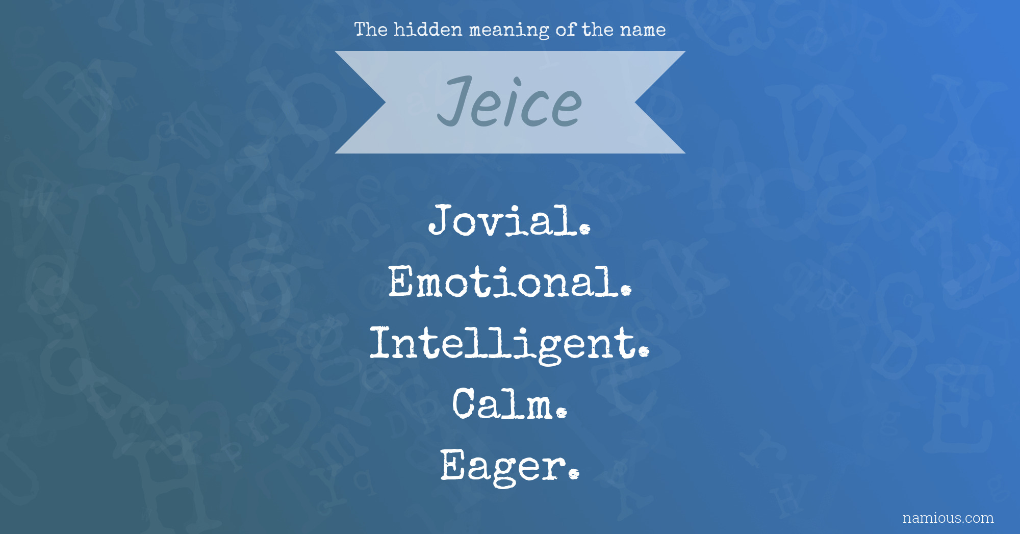 The hidden meaning of the name Jeice