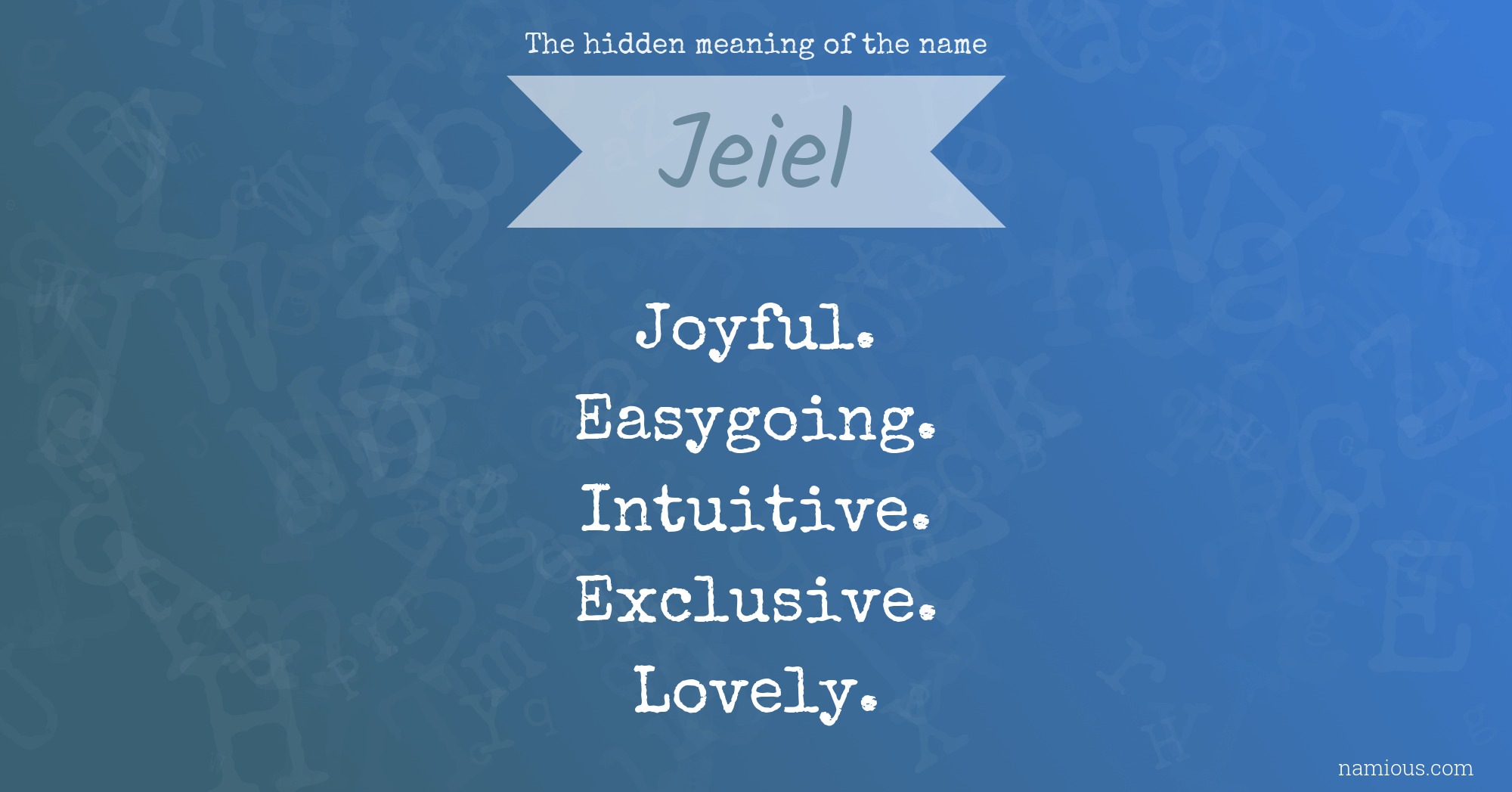 The hidden meaning of the name Jeiel