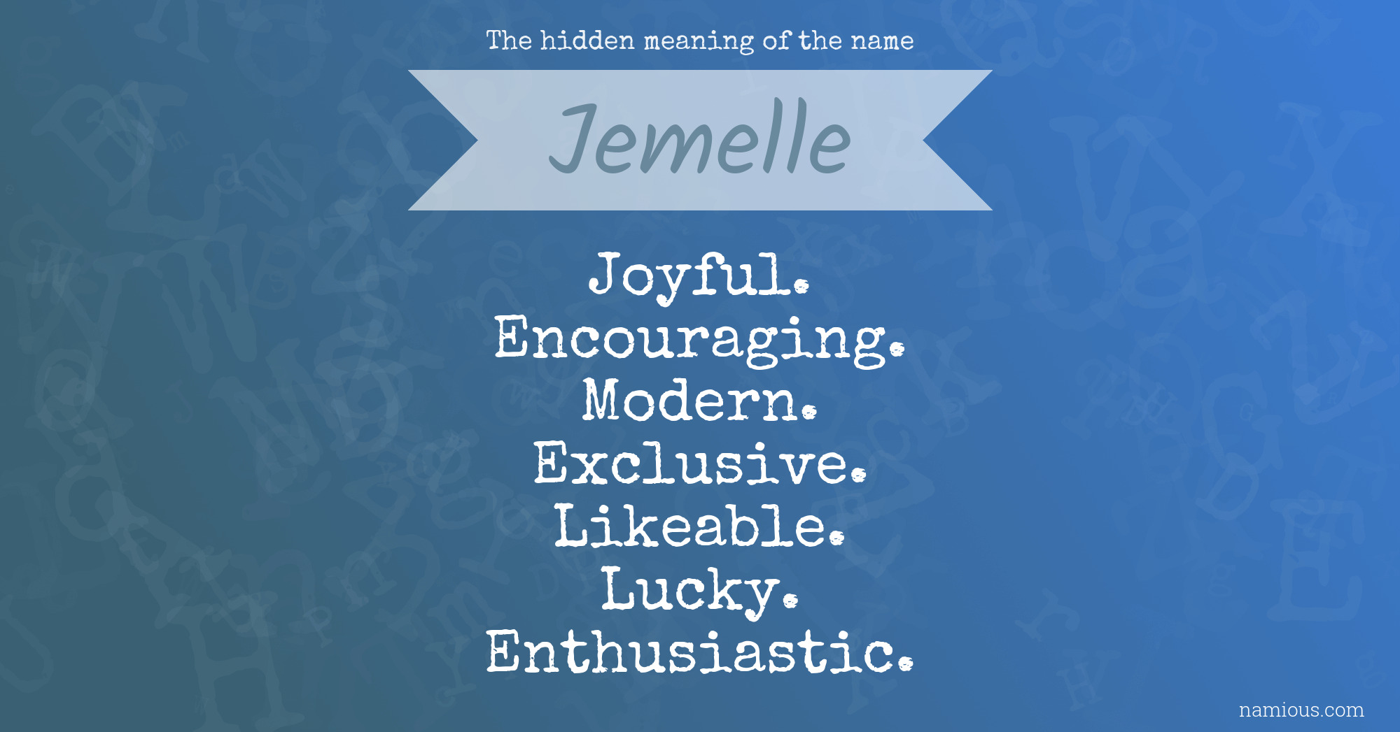 The hidden meaning of the name Jemelle