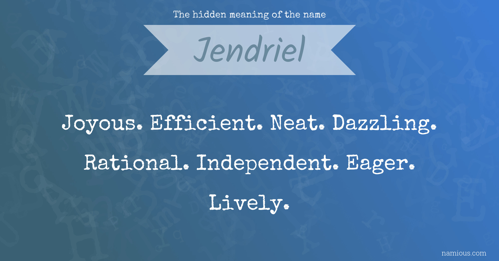 The hidden meaning of the name Jendriel