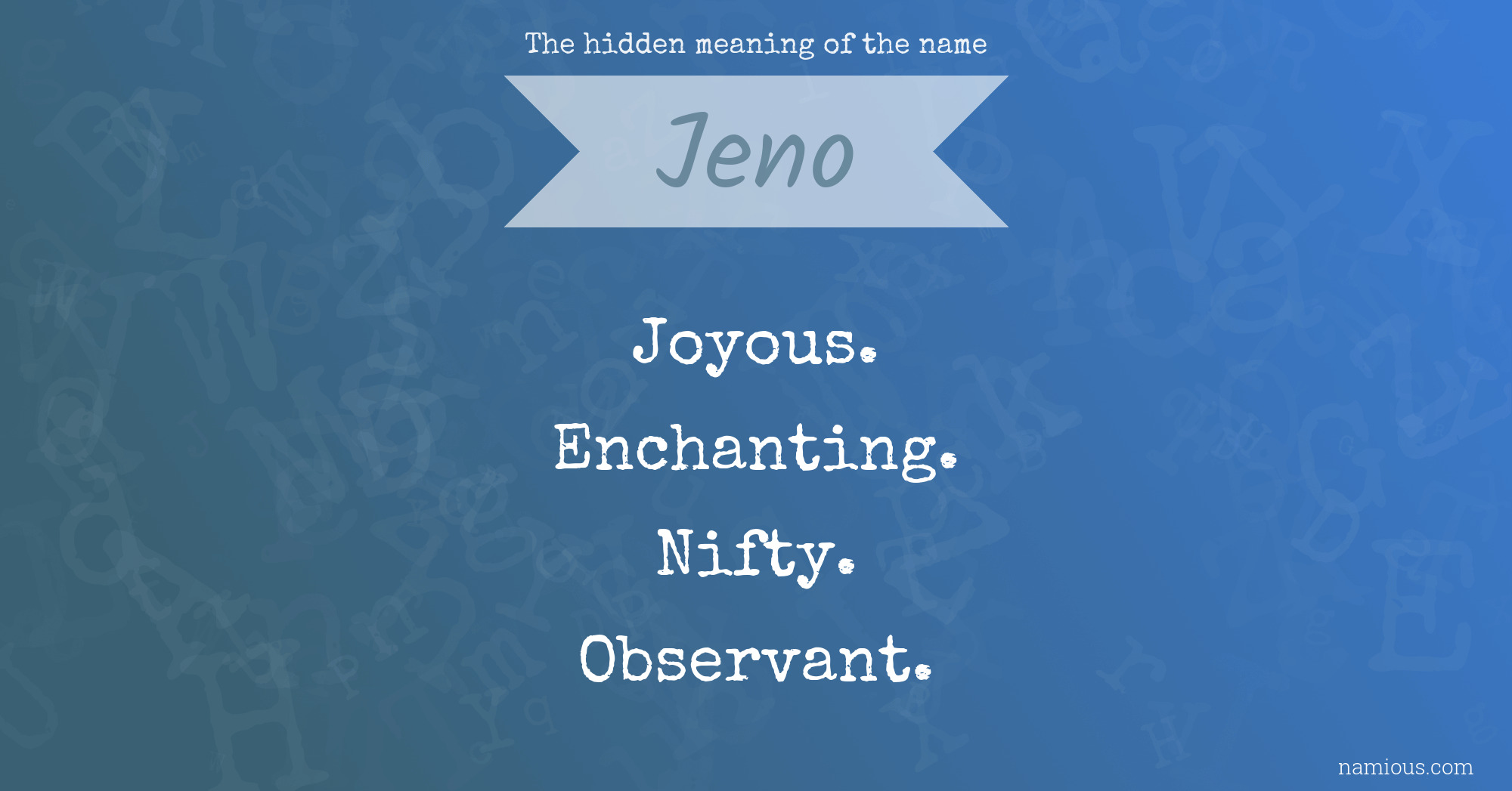 The hidden meaning of the name Jeno