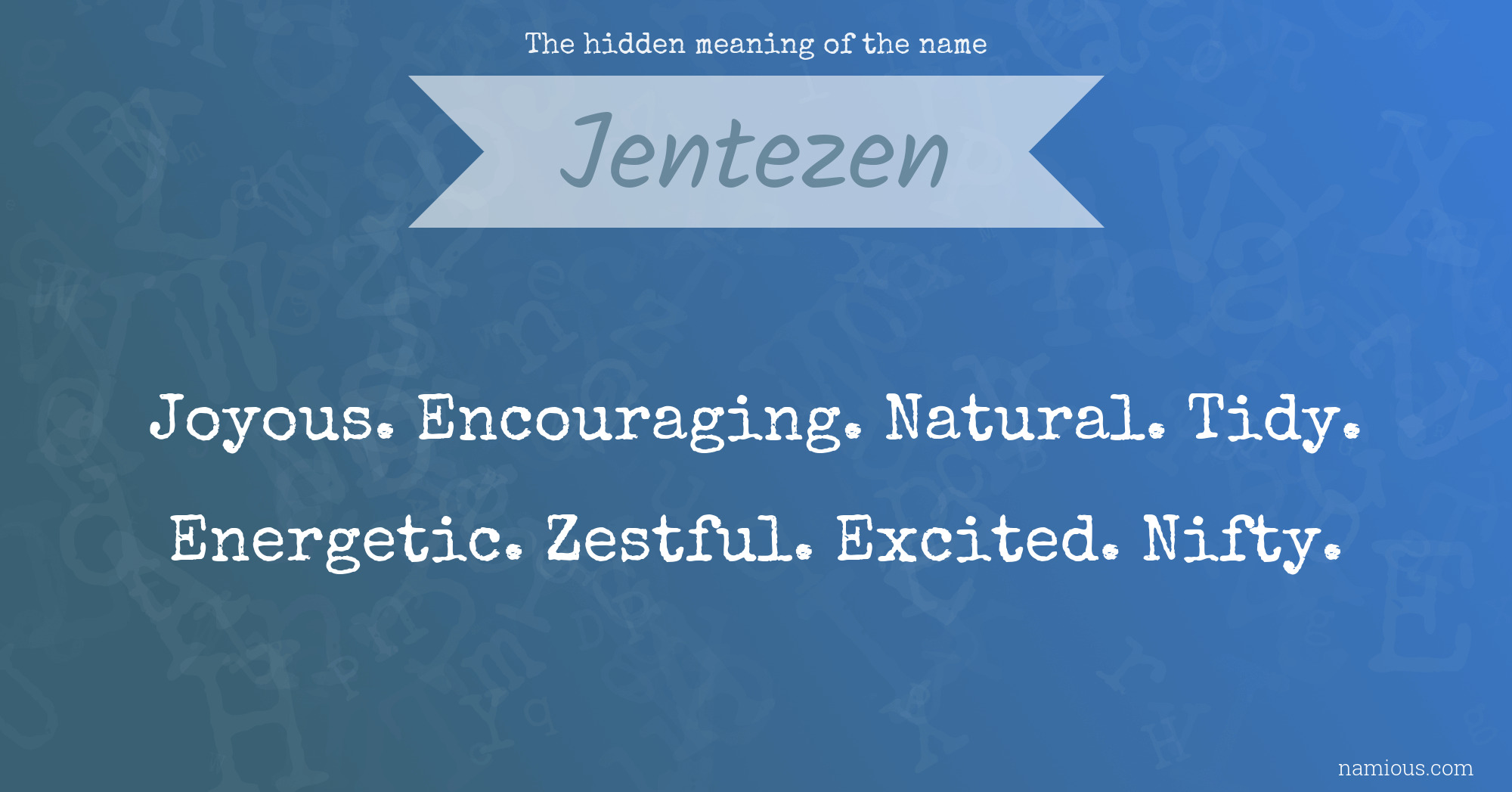 The hidden meaning of the name Jentezen