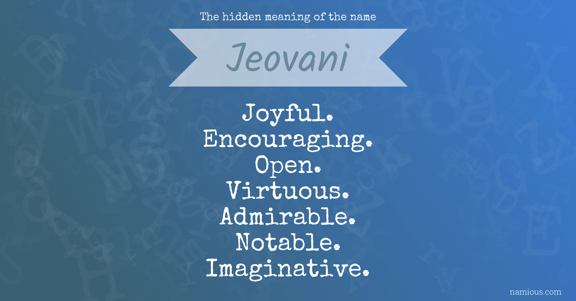 The hidden meaning of the name Jeovani