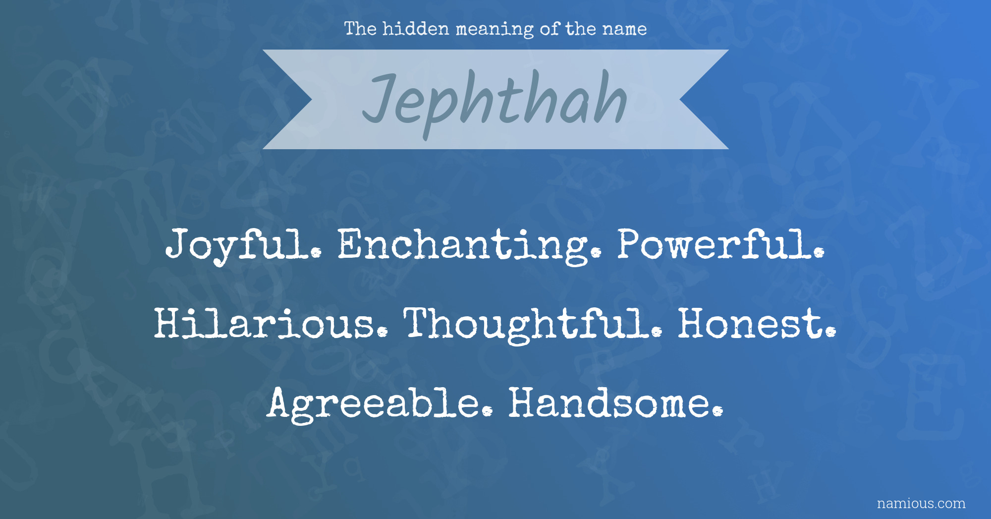 The Hidden Meaning Of The Name Jephthah | Namious