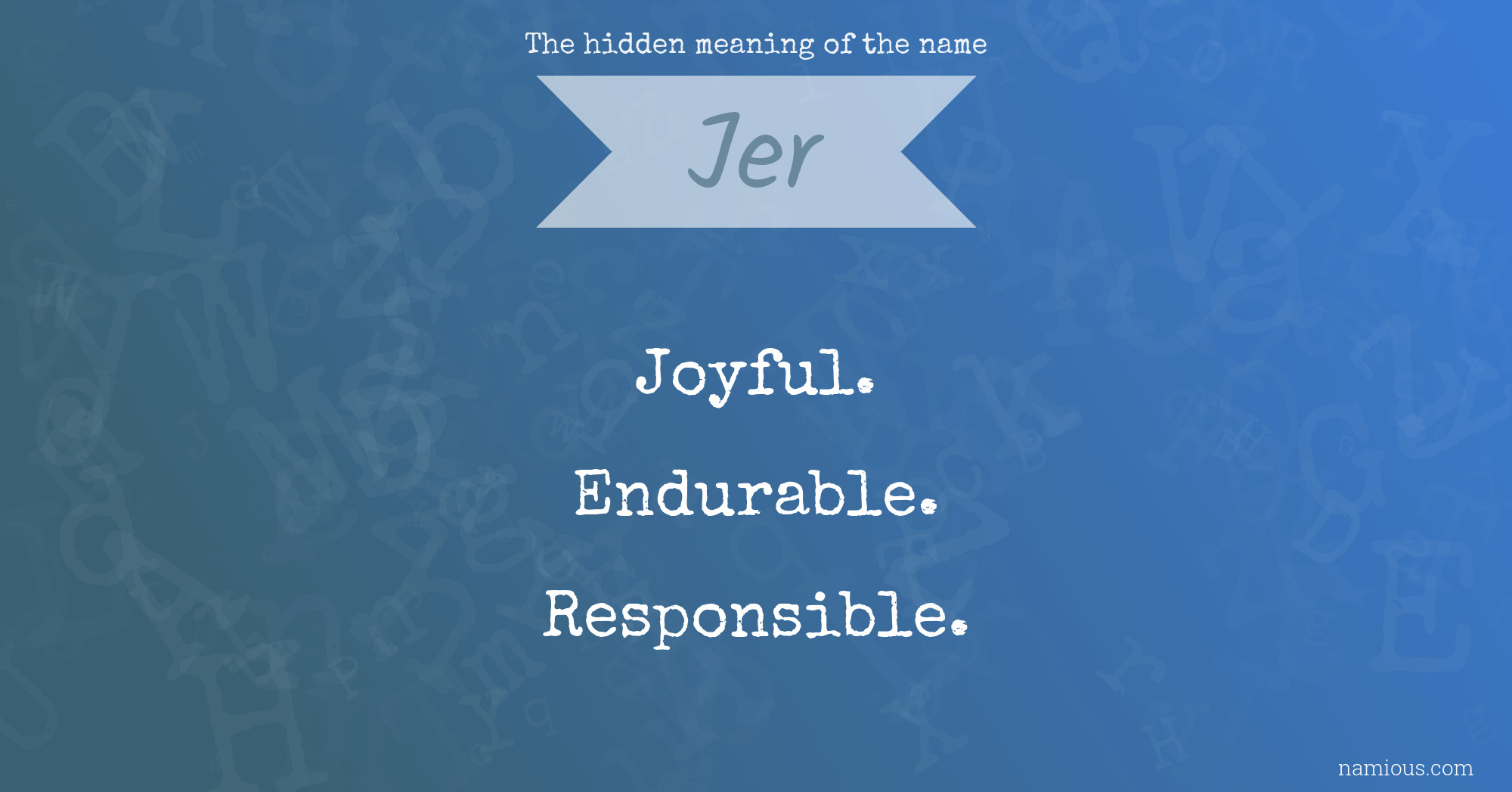 The hidden meaning of the name Jer