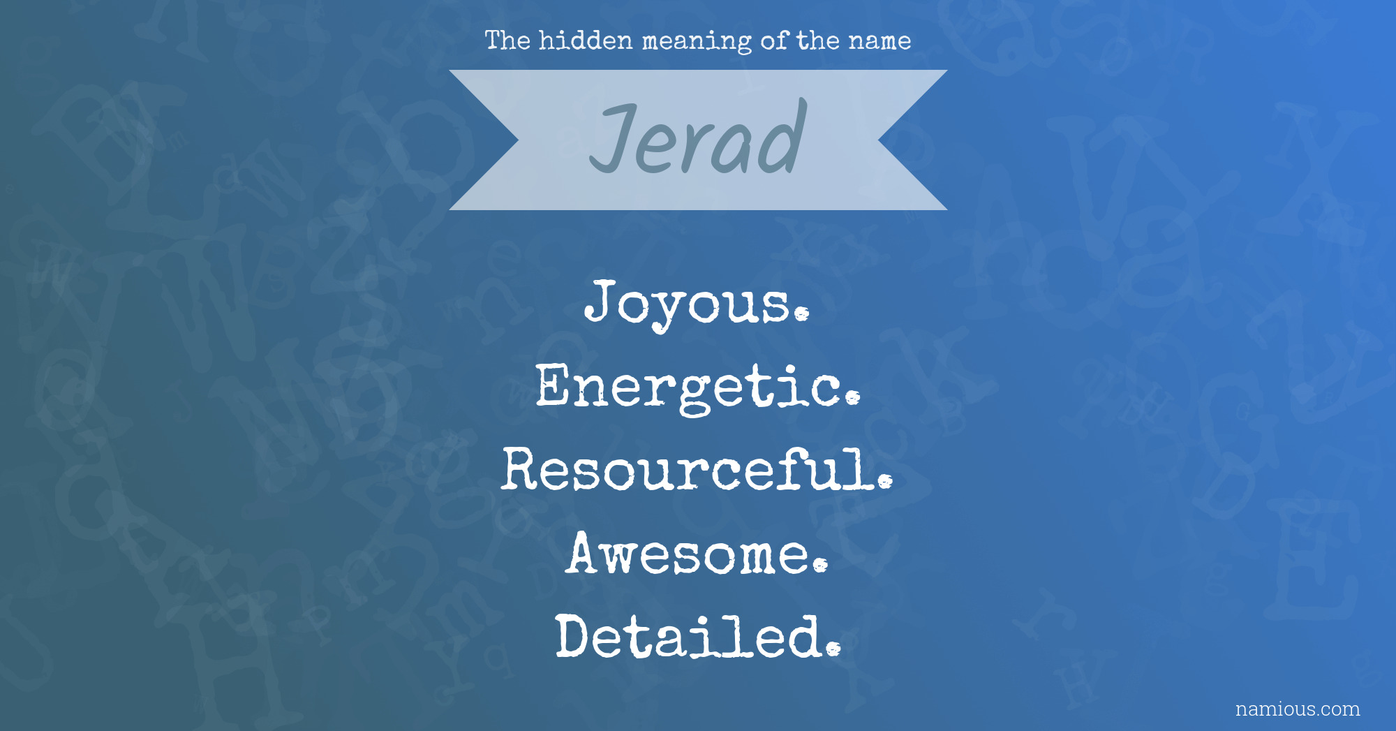 The hidden meaning of the name Jerad