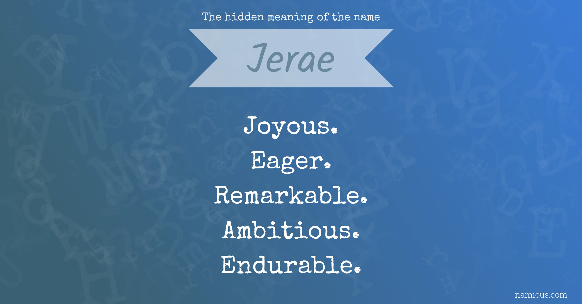 The hidden meaning of the name Jerae