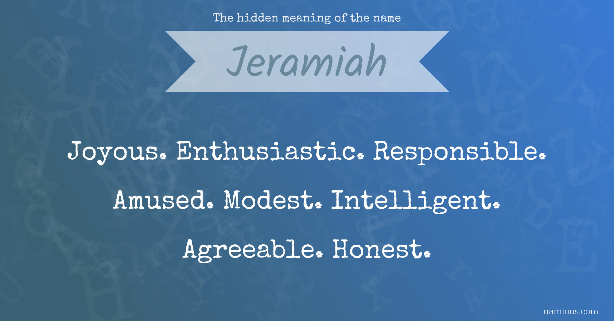 The hidden meaning of the name Jeramiah