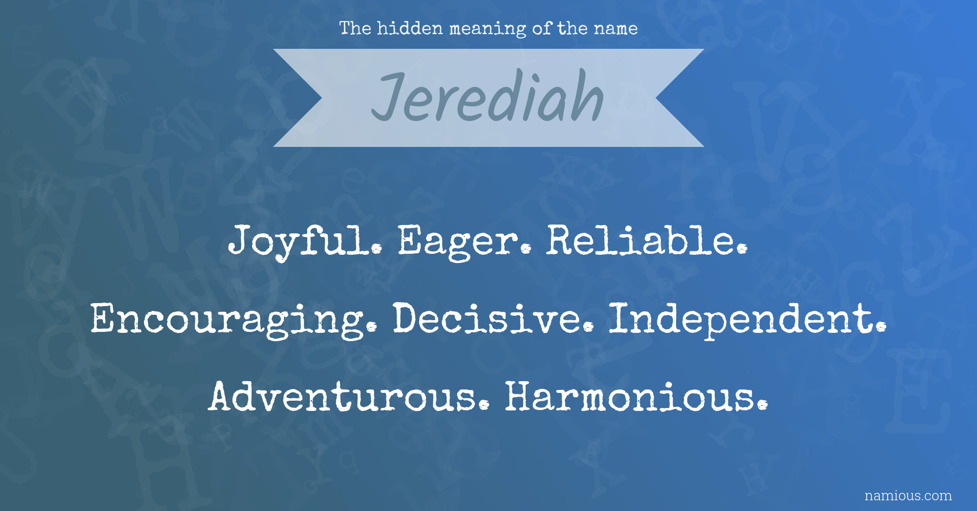 The hidden meaning of the name Jerediah