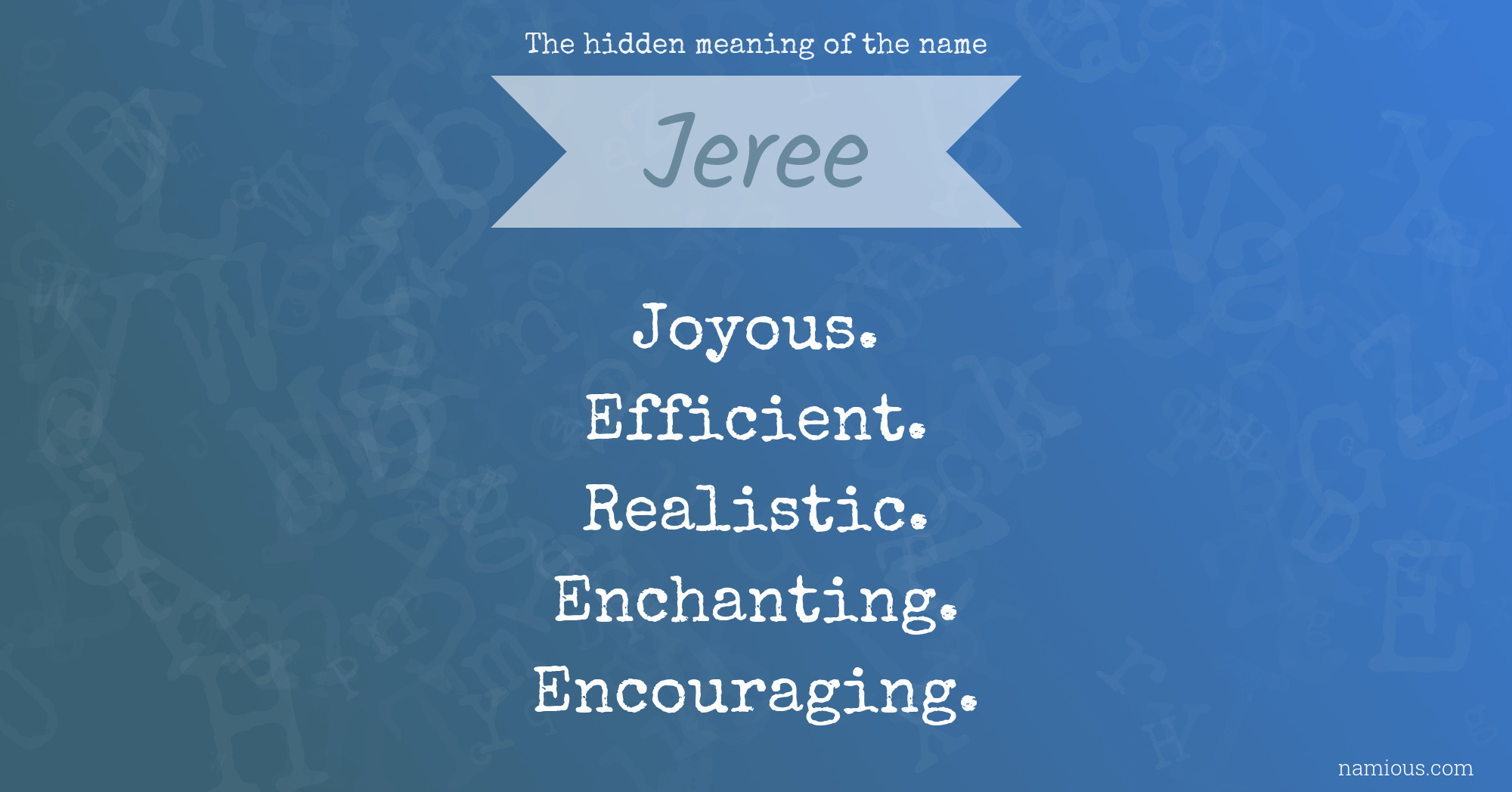 The hidden meaning of the name Jeree