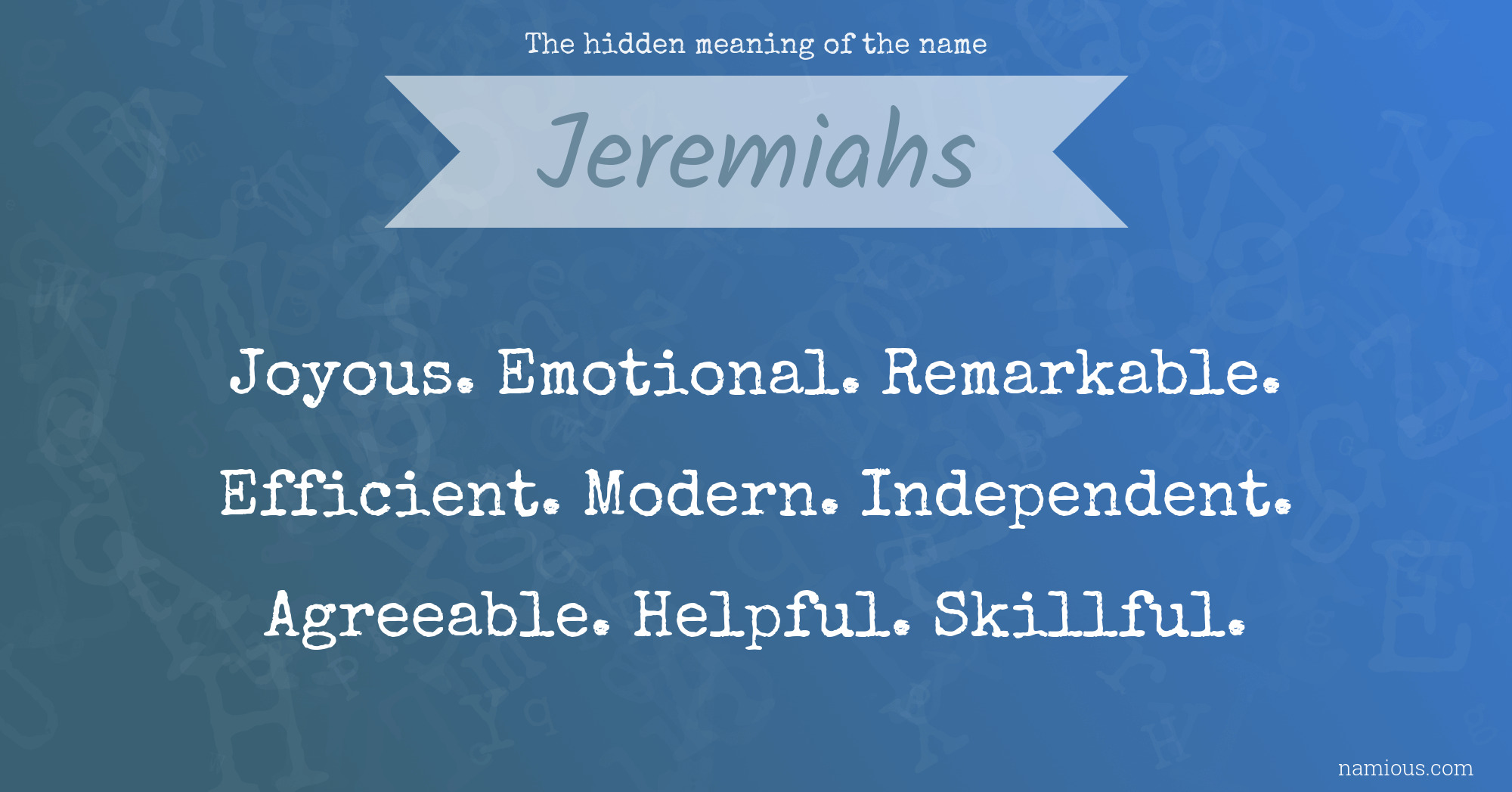 The hidden meaning of the name Jeremiahs