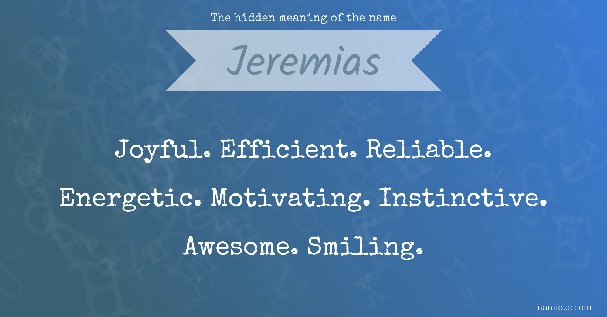 The hidden meaning of the name Jeremias