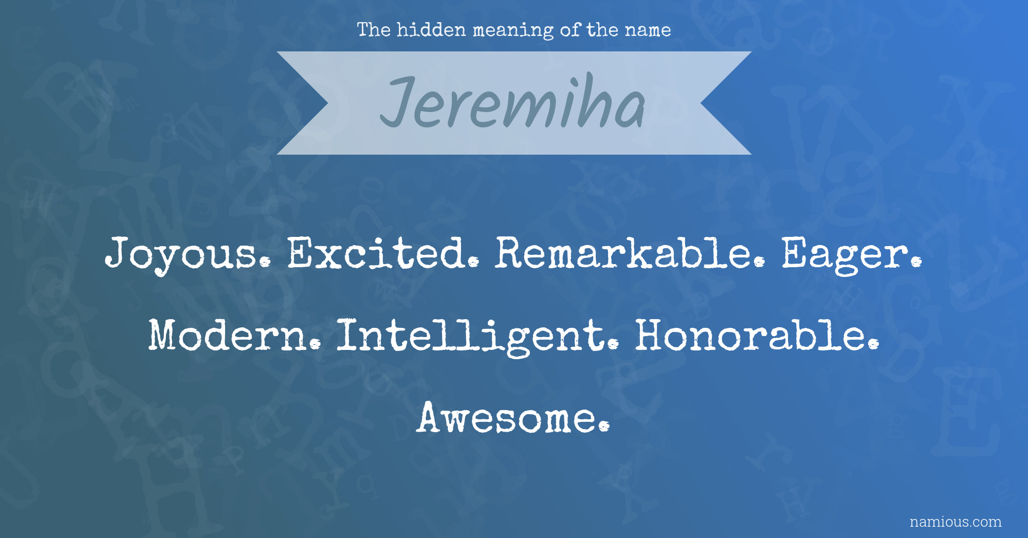 The hidden meaning of the name Jeremiha