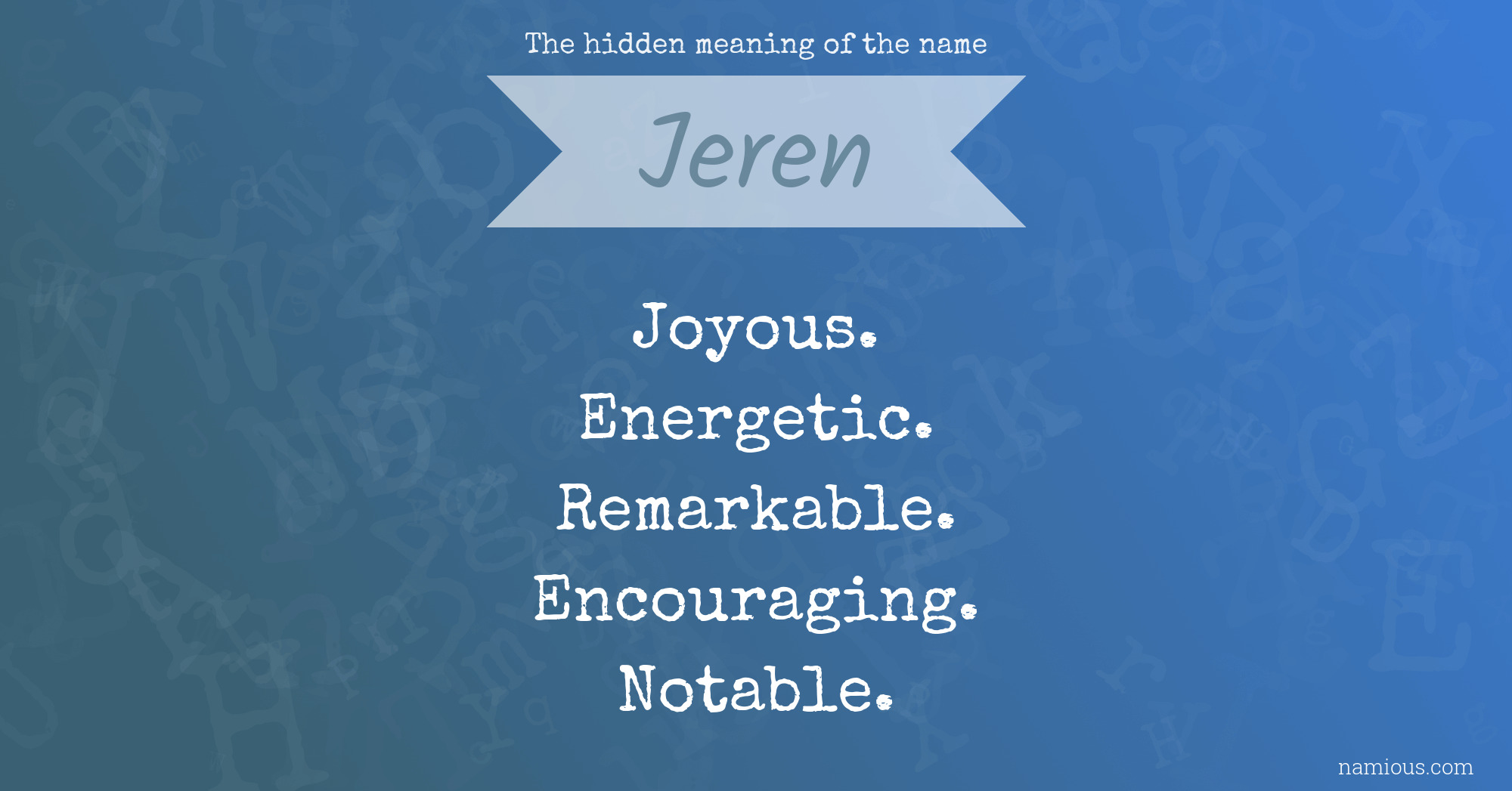 The hidden meaning of the name Jeren