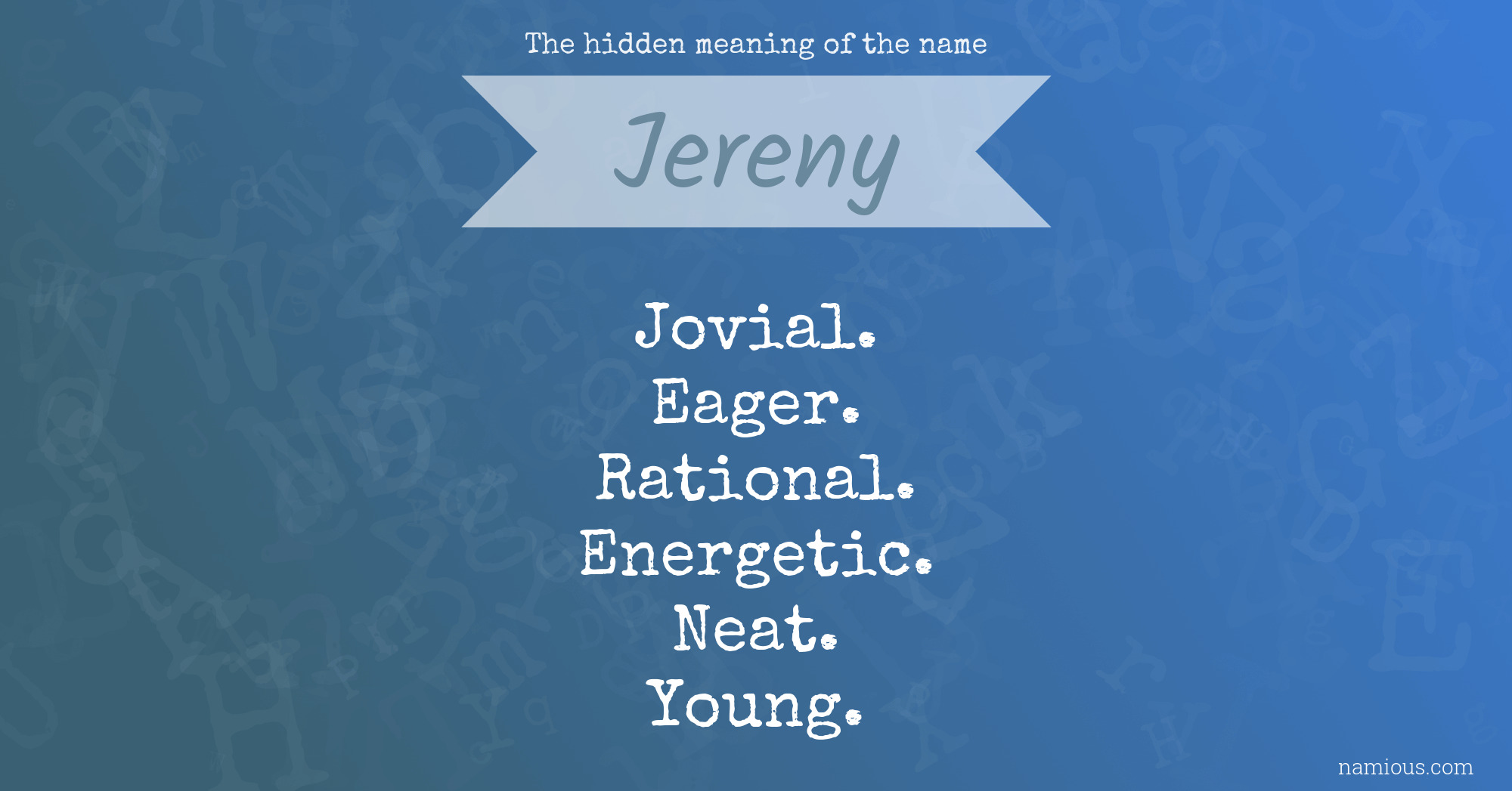 The hidden meaning of the name Jereny