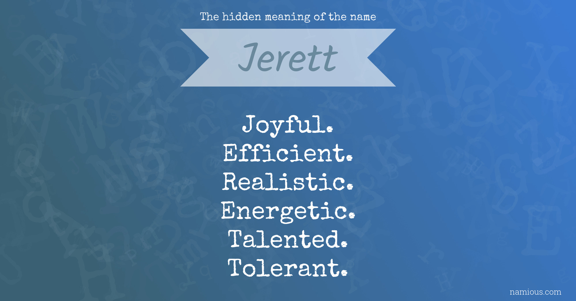 The hidden meaning of the name Jerett