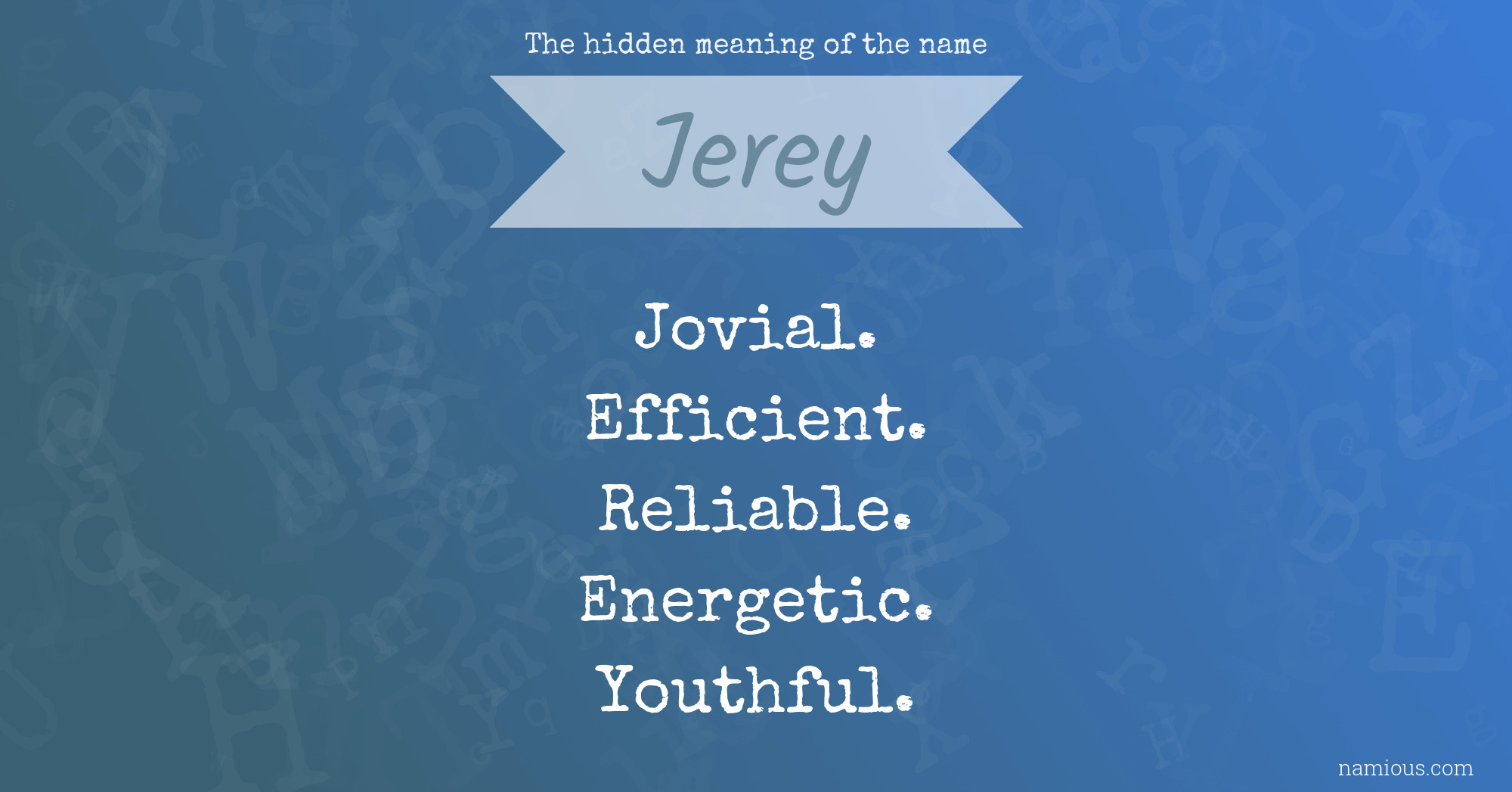 The hidden meaning of the name Jerey