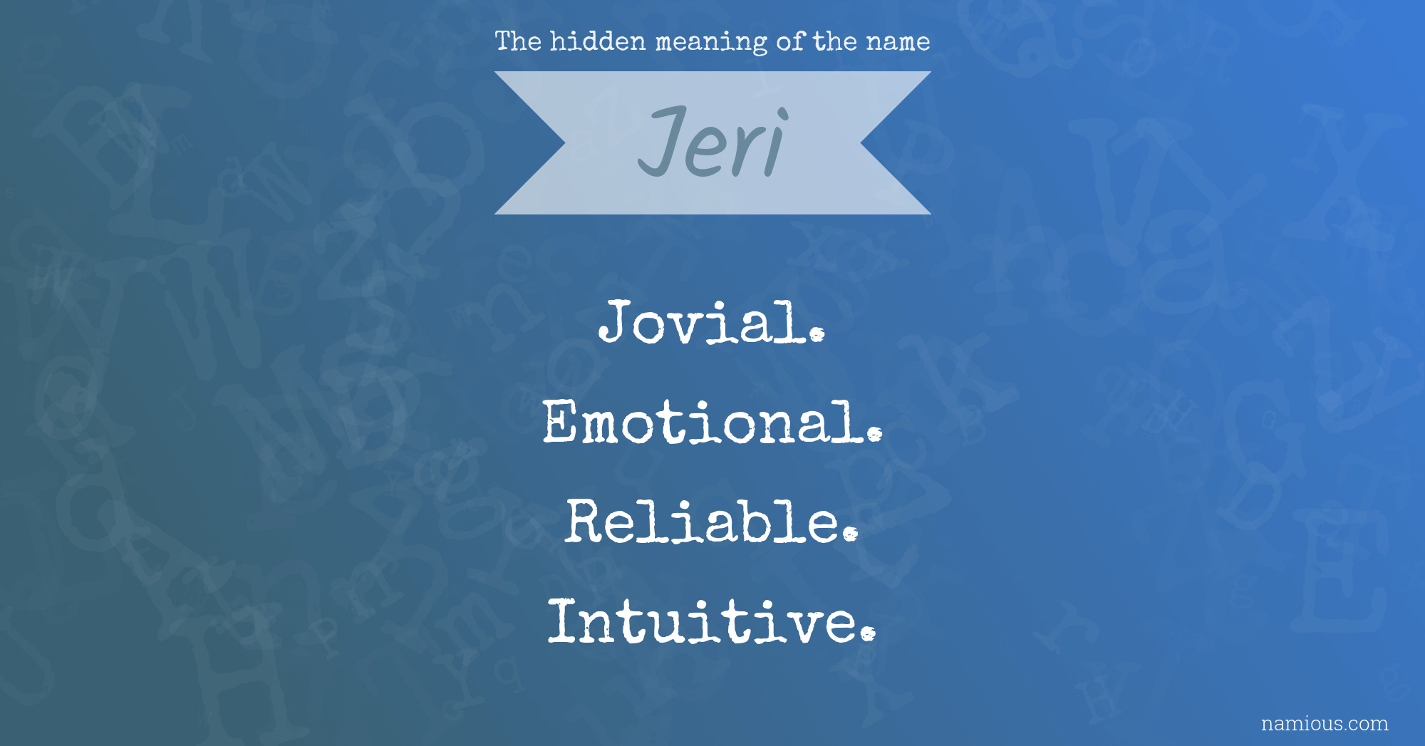 The hidden meaning of the name Jeri