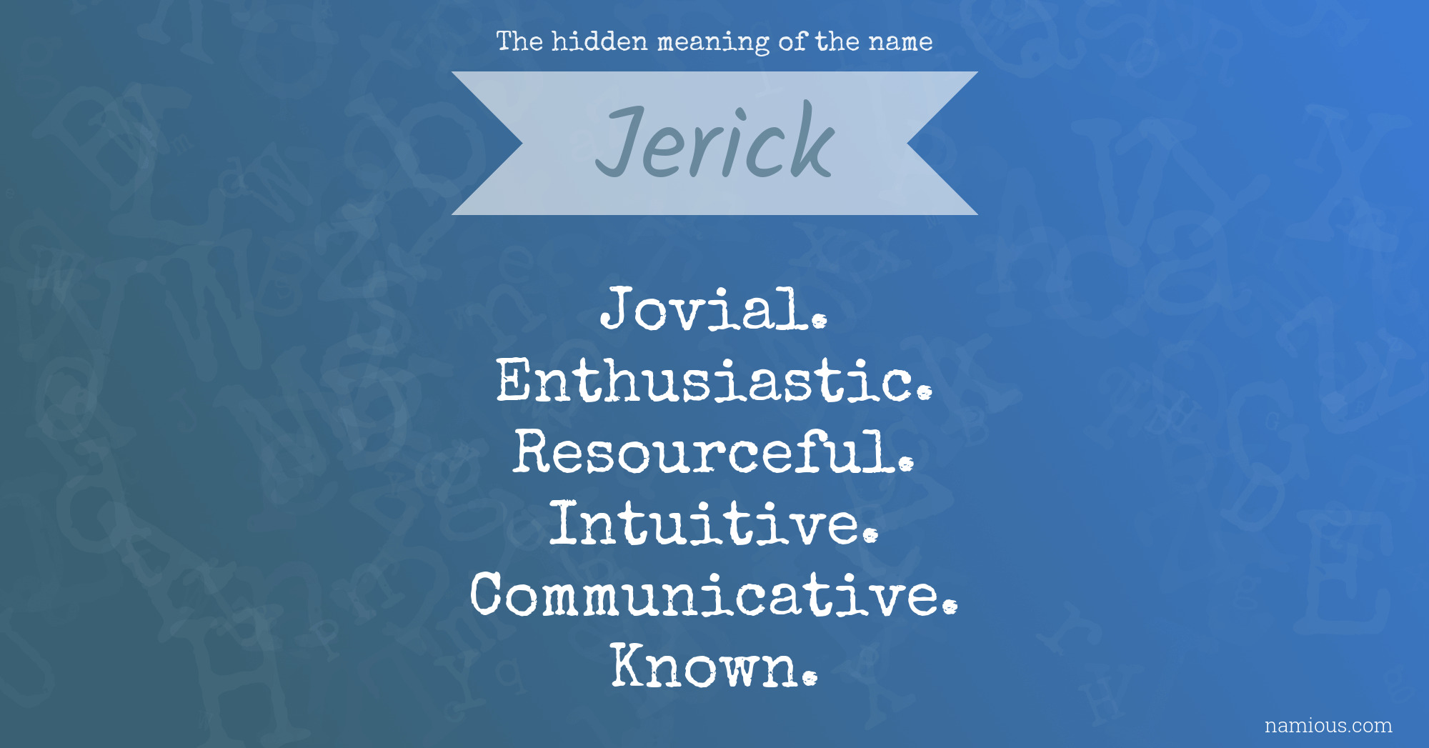 The hidden meaning of the name Jerick