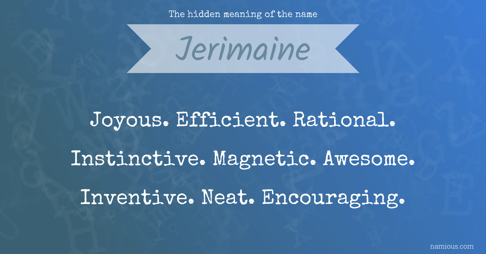 The hidden meaning of the name Jerimaine