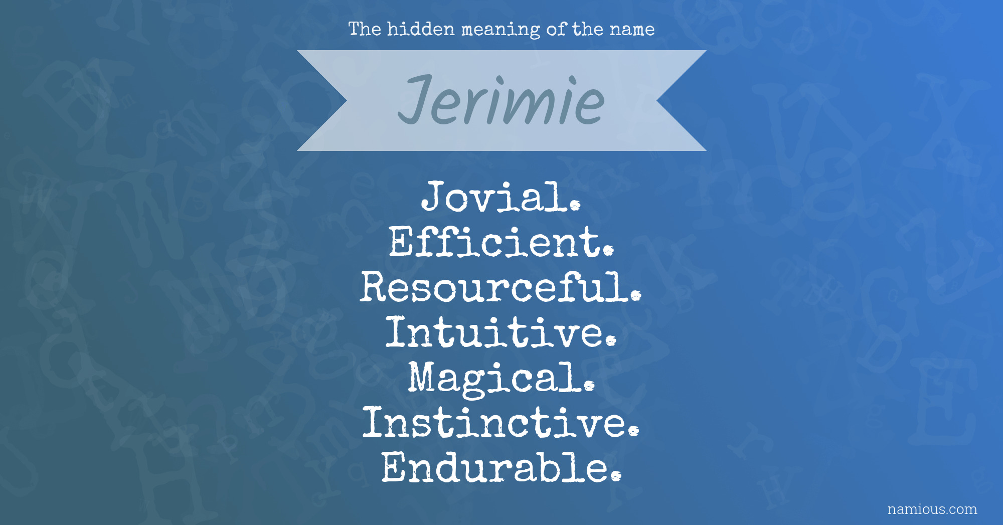 The hidden meaning of the name Jerimie