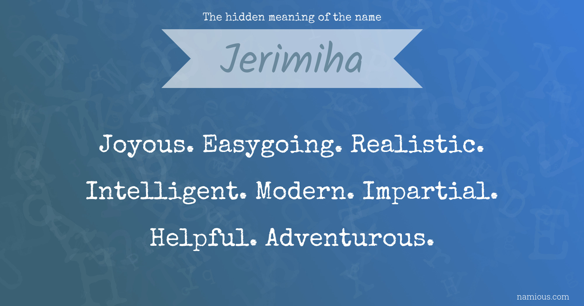 The hidden meaning of the name Jerimiha