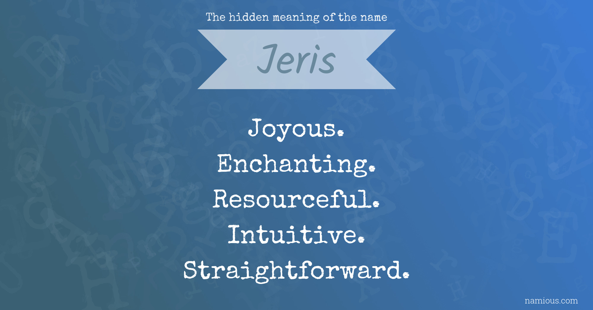 The hidden meaning of the name Jeris