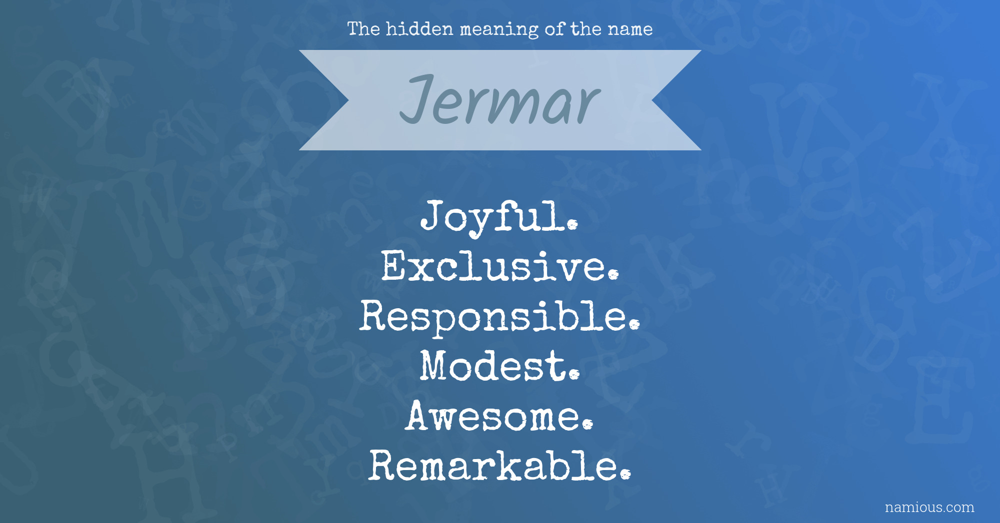 The hidden meaning of the name Jermar