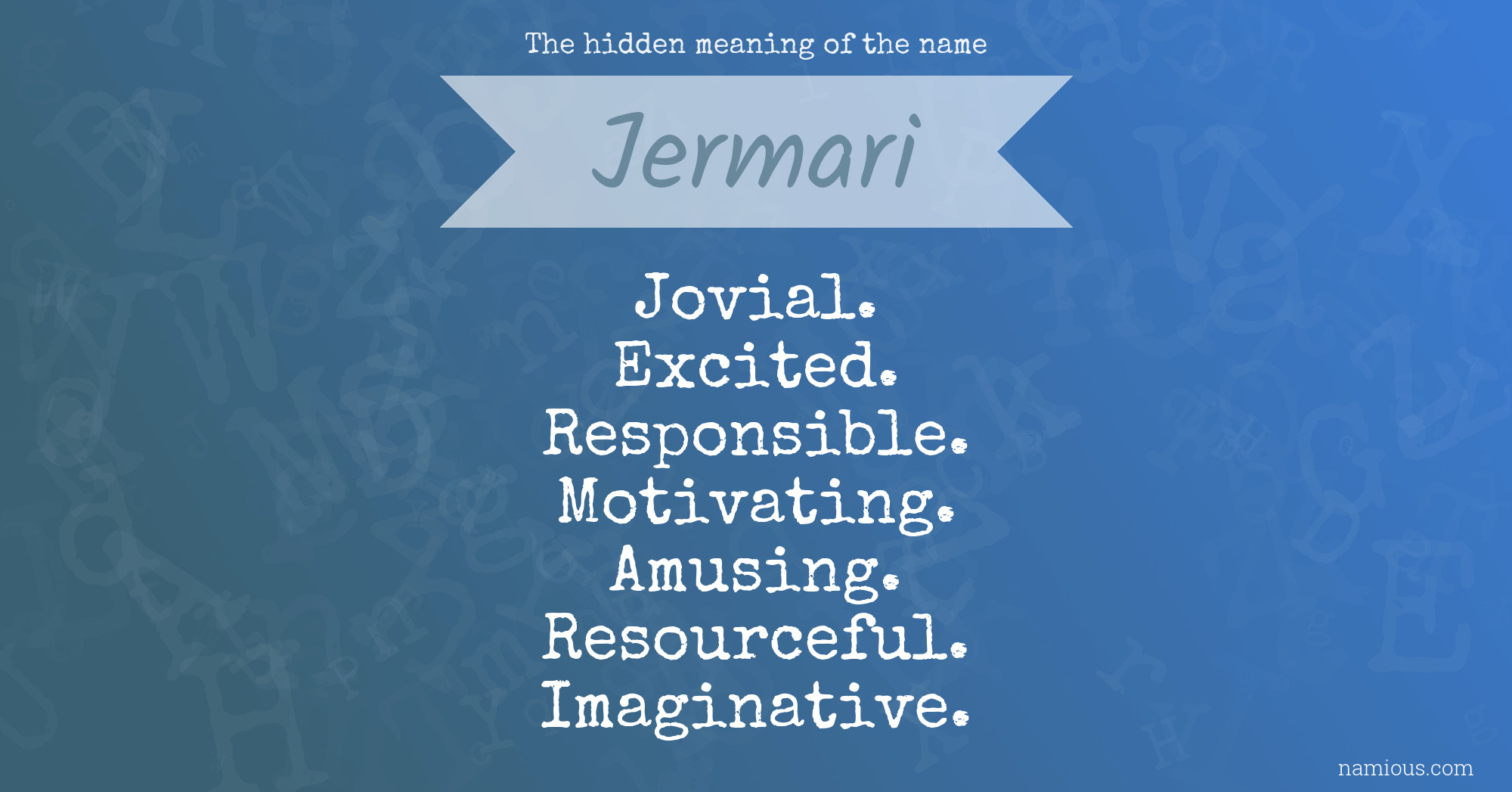 The hidden meaning of the name Jermari