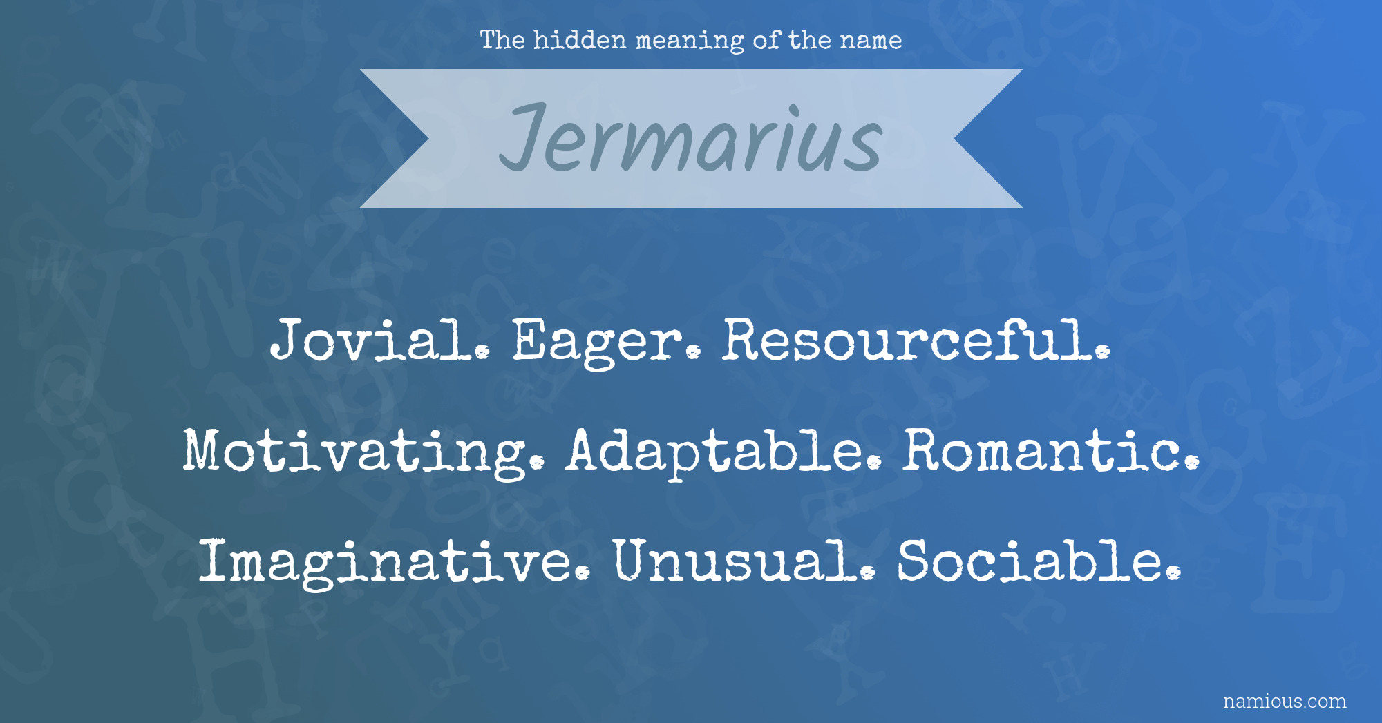 The hidden meaning of the name Jermarius