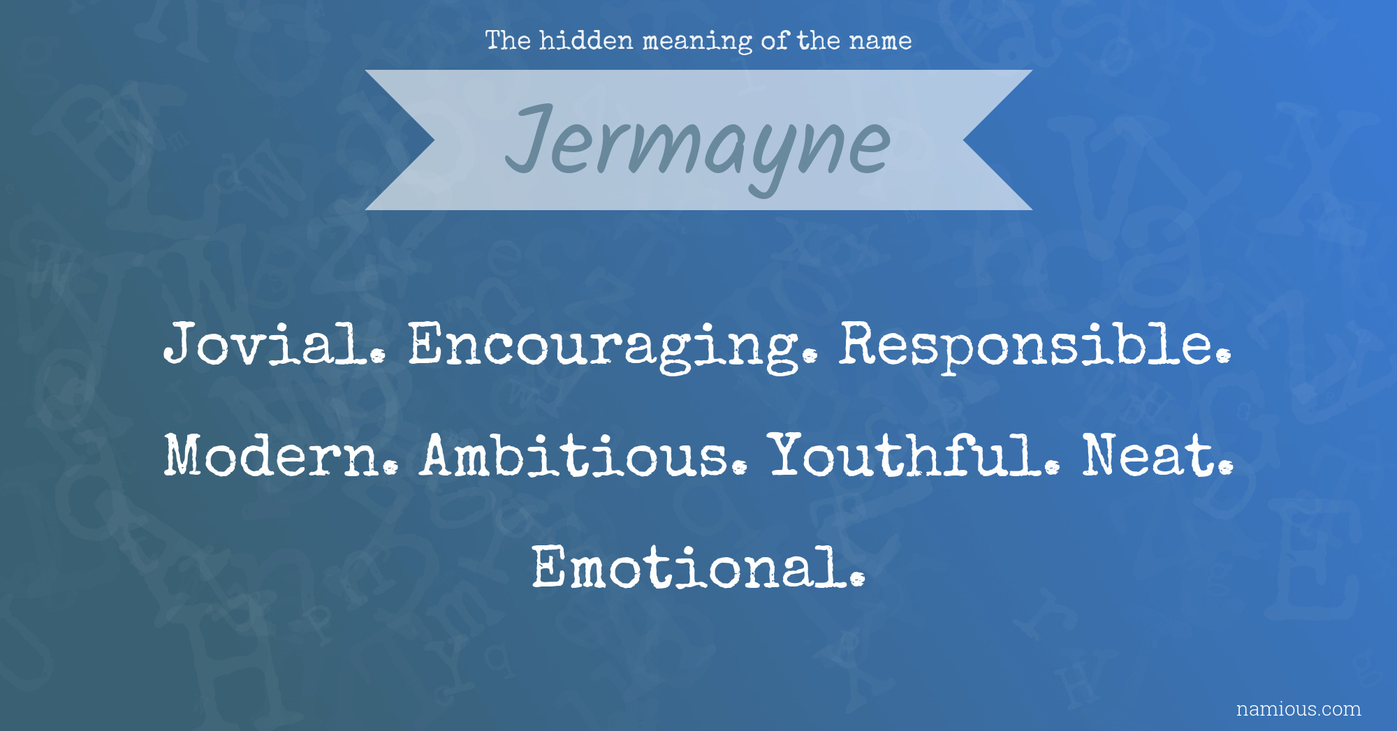 The hidden meaning of the name Jermayne