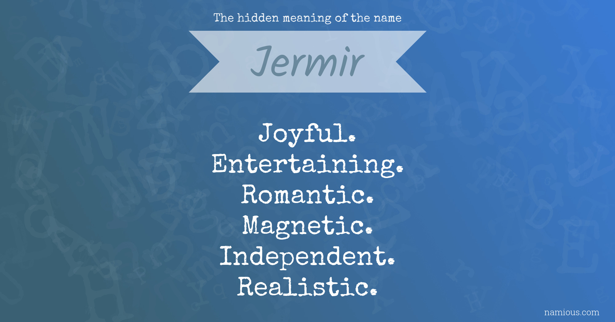 The hidden meaning of the name Jermir