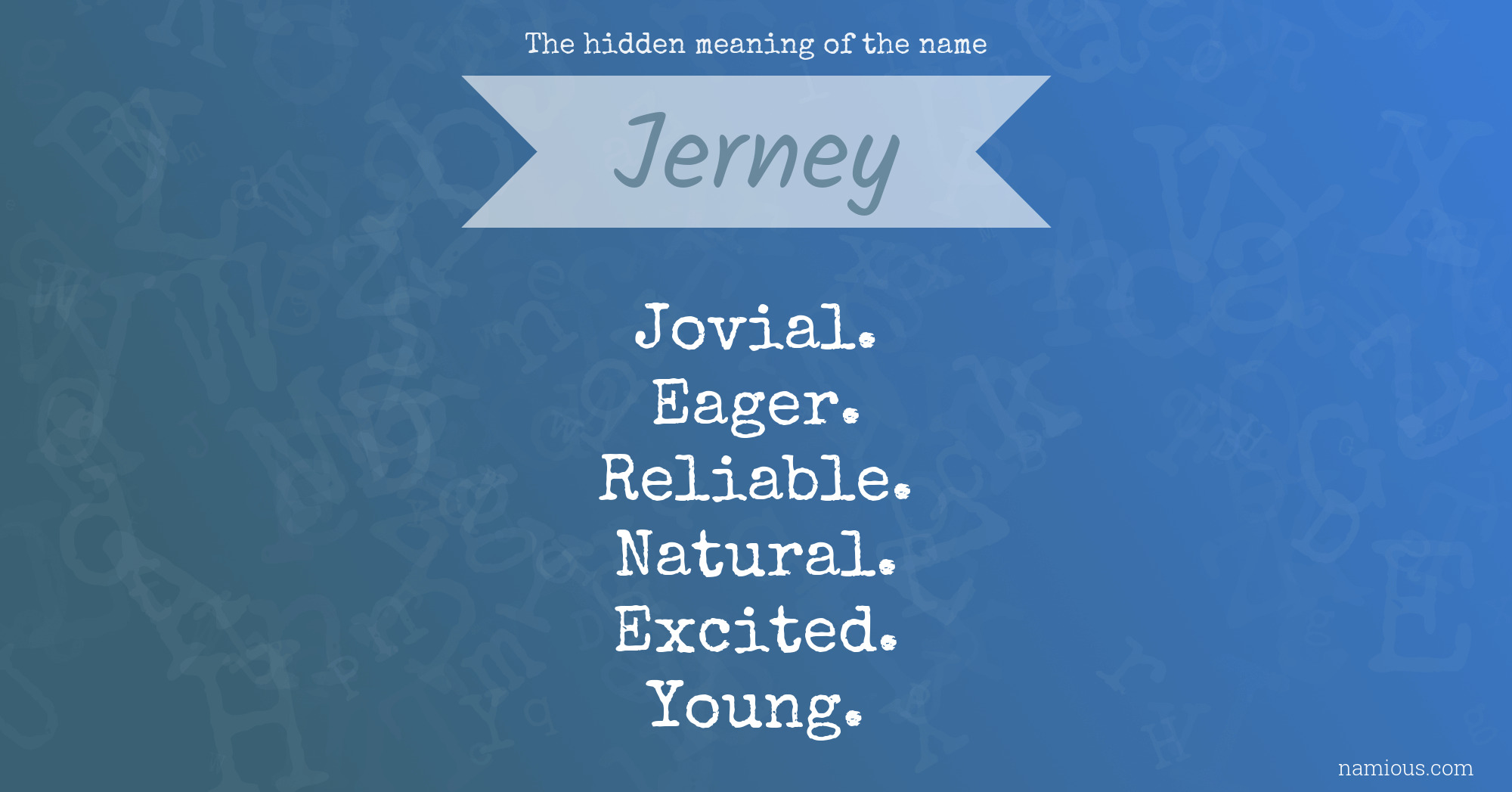 The hidden meaning of the name Jerney