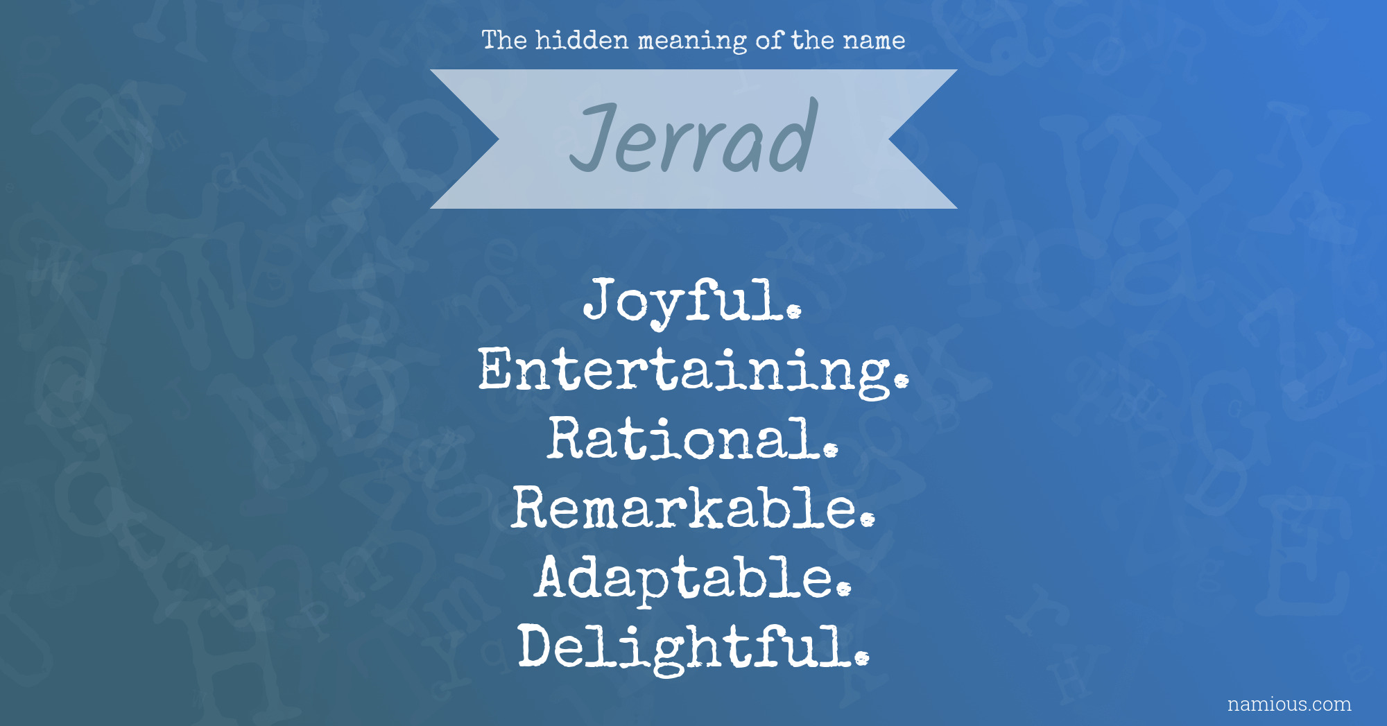 The hidden meaning of the name Jerrad