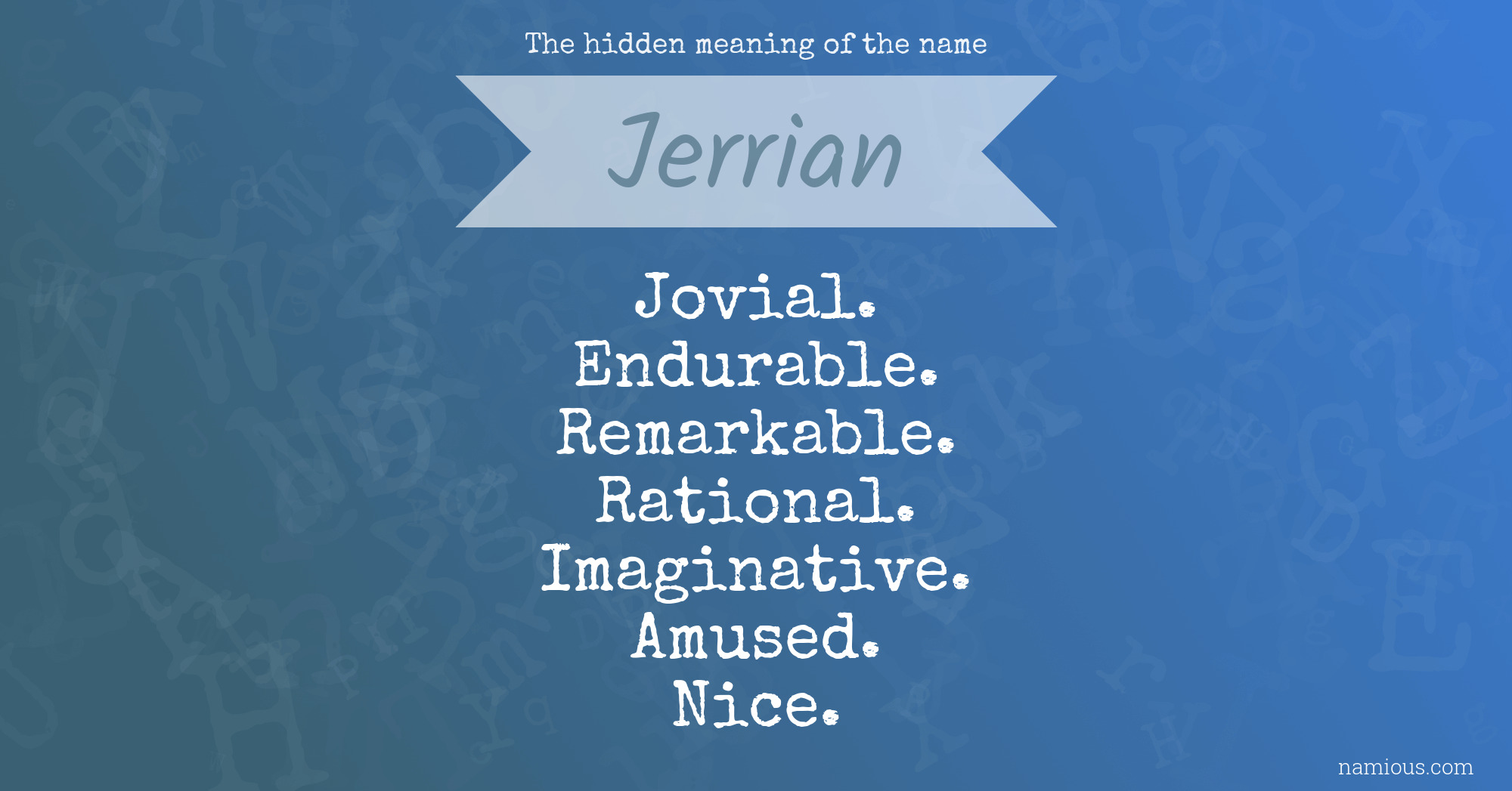 The hidden meaning of the name Jerrian