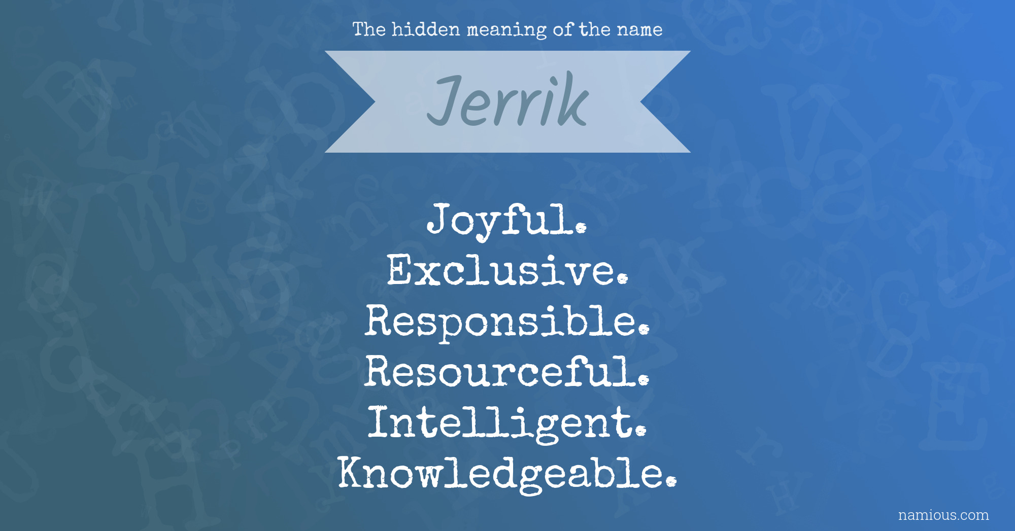 The hidden meaning of the name Jerrik