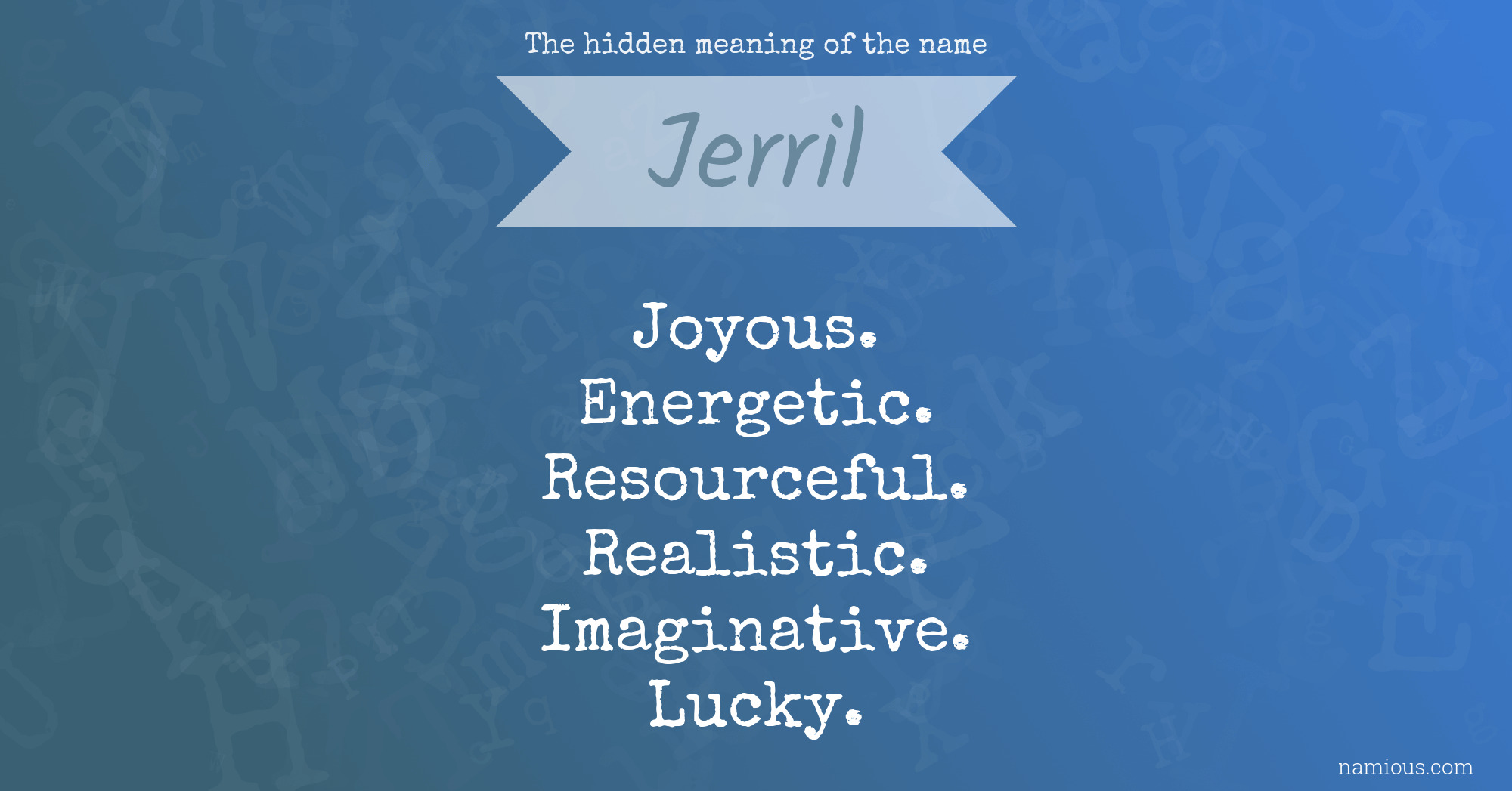 The hidden meaning of the name Jerril