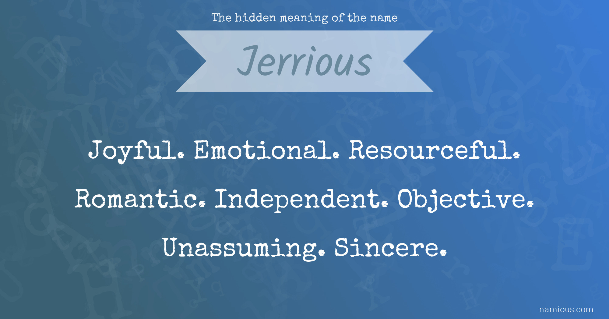 The hidden meaning of the name Jerrious