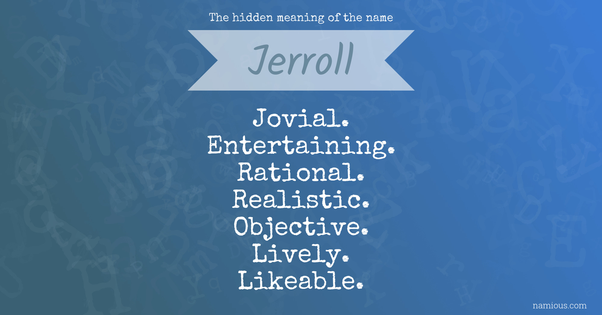 The hidden meaning of the name Jerroll