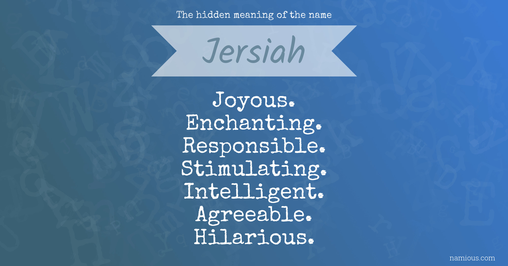 The hidden meaning of the name Jersiah