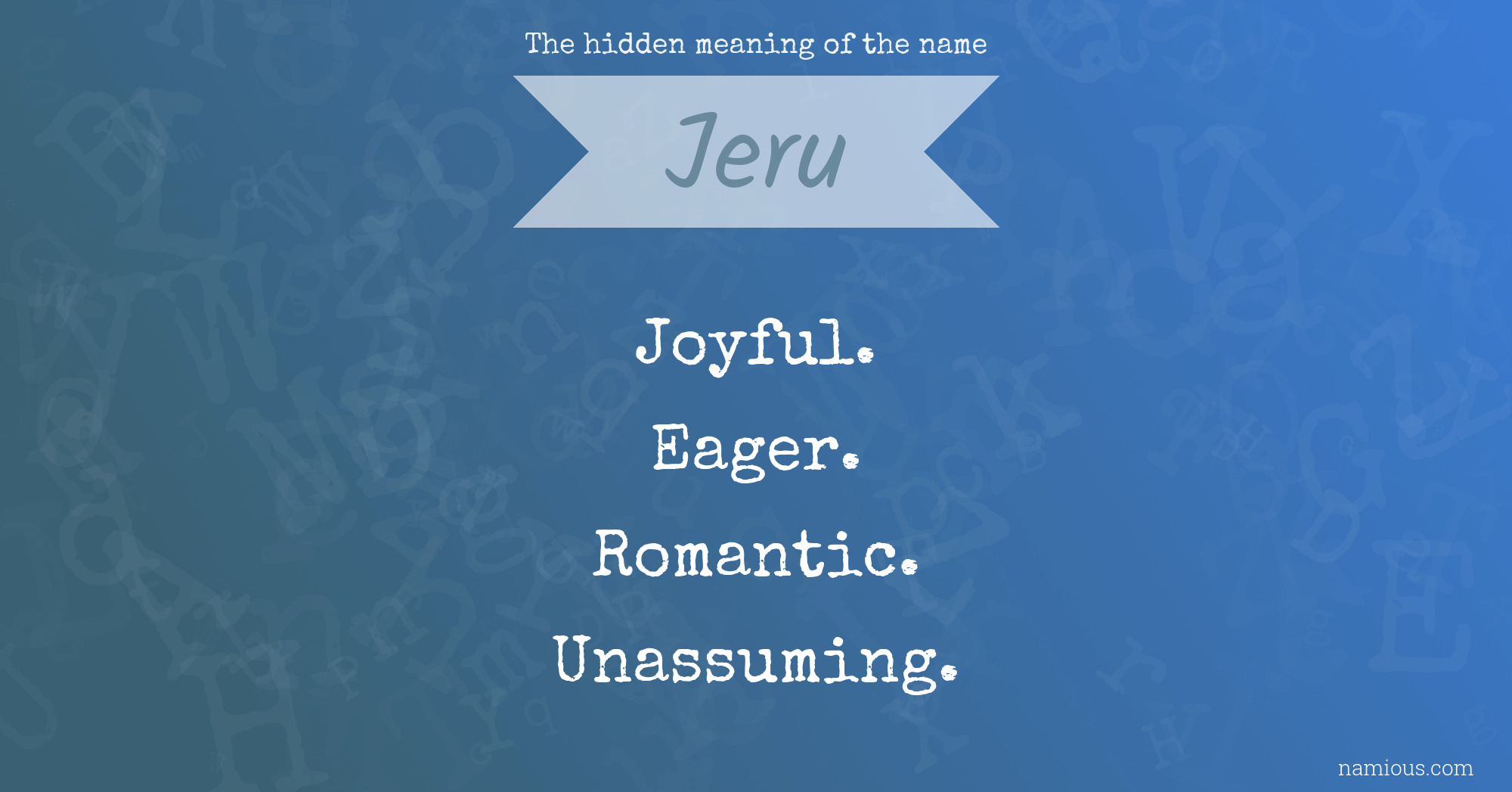 The hidden meaning of the name Jeru