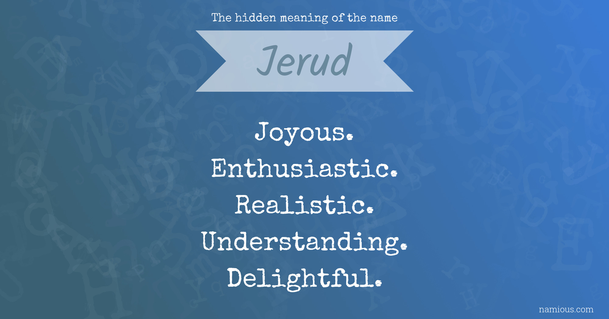 The hidden meaning of the name Jerud