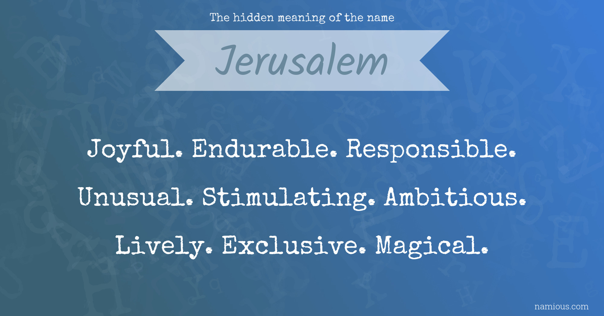 The hidden meaning of the name Jerusalem