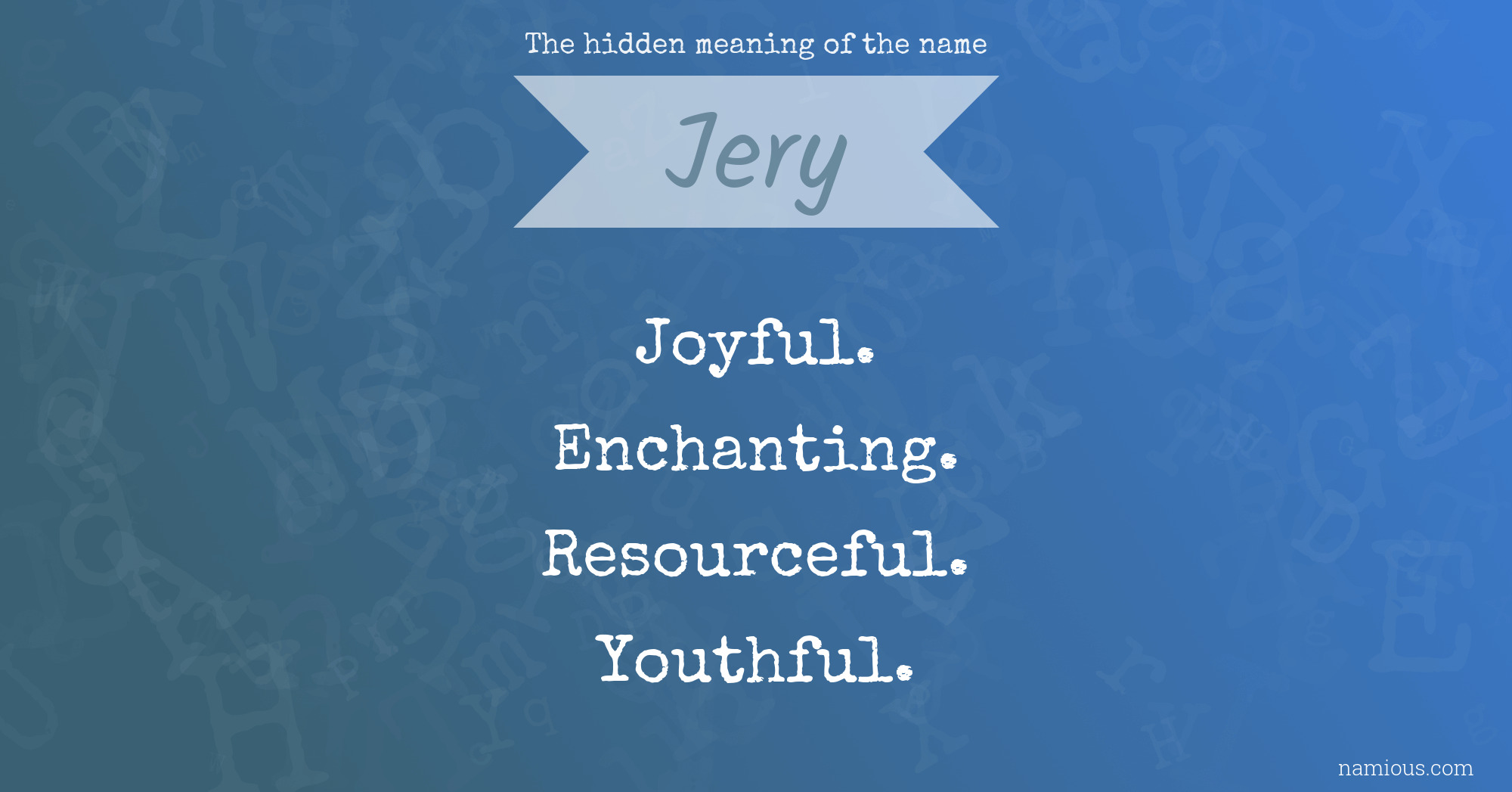 The hidden meaning of the name Jery