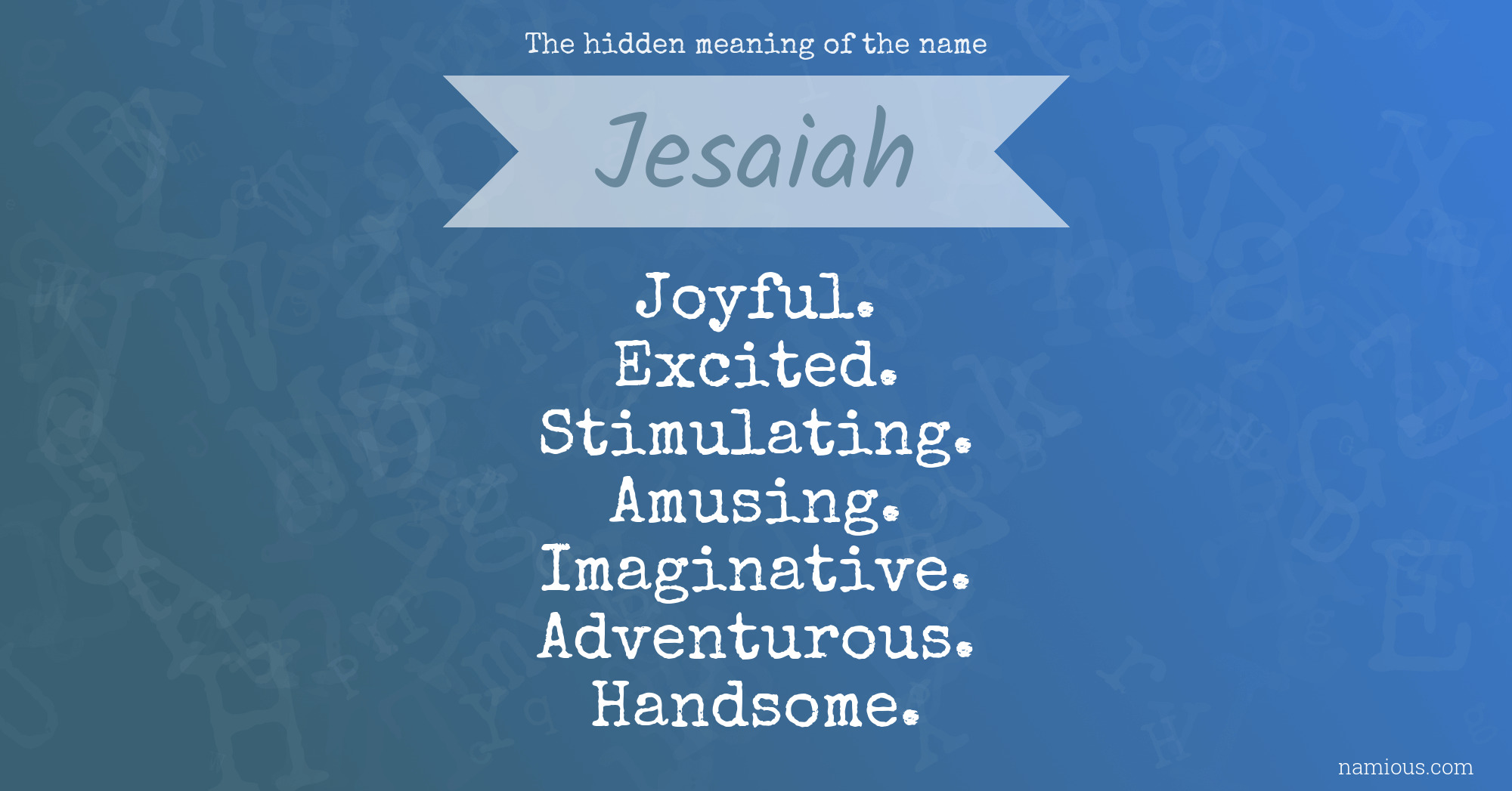 The hidden meaning of the name Jesaiah